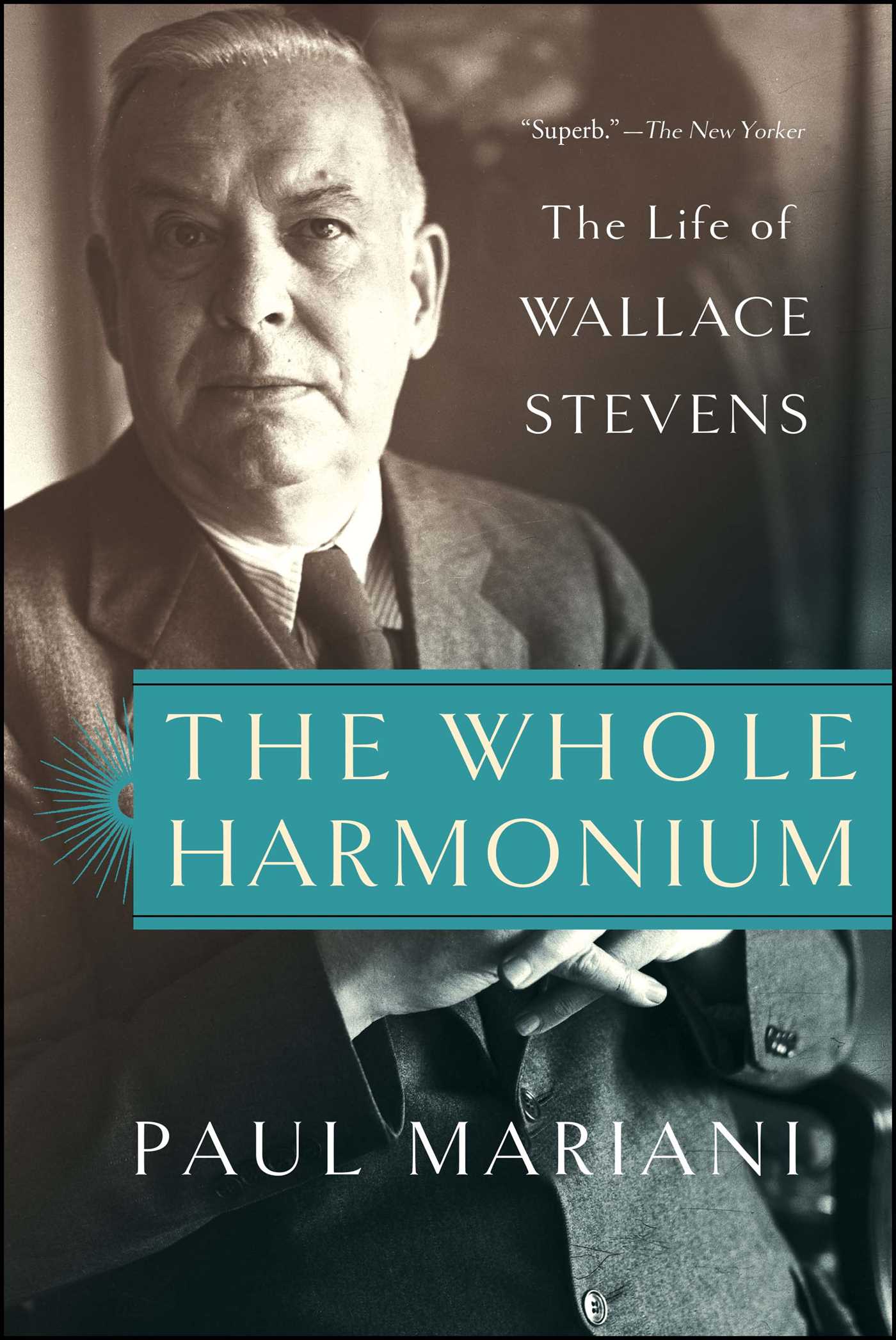 Whole Harmonium: The Life of Wallace Stevens