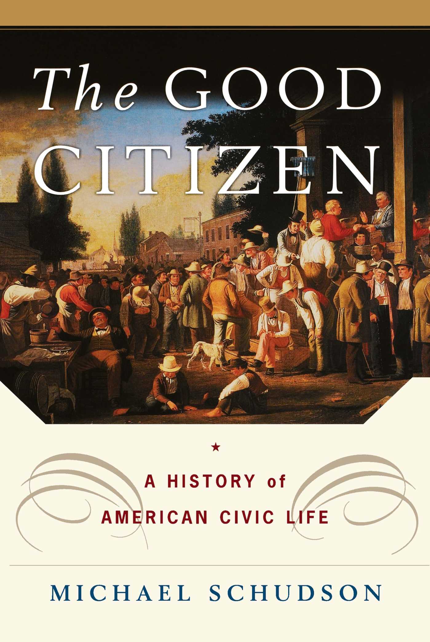 Good Citizen: A History of American CIVIC Life