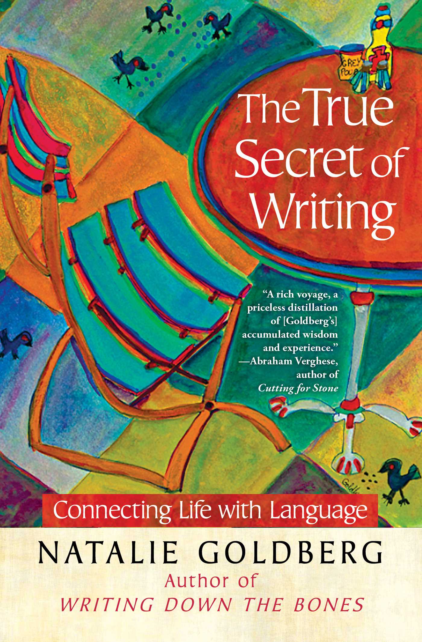 True Secret of Writing: Connecting Life with Language