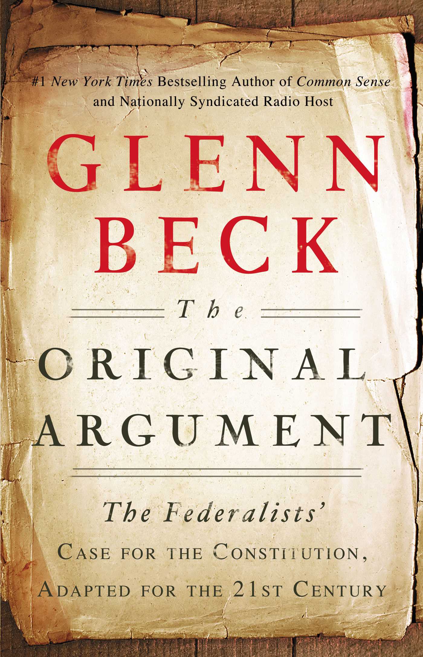 Original Argument: The Federalists' Case for the Constitution, Adapted for the 21st Century