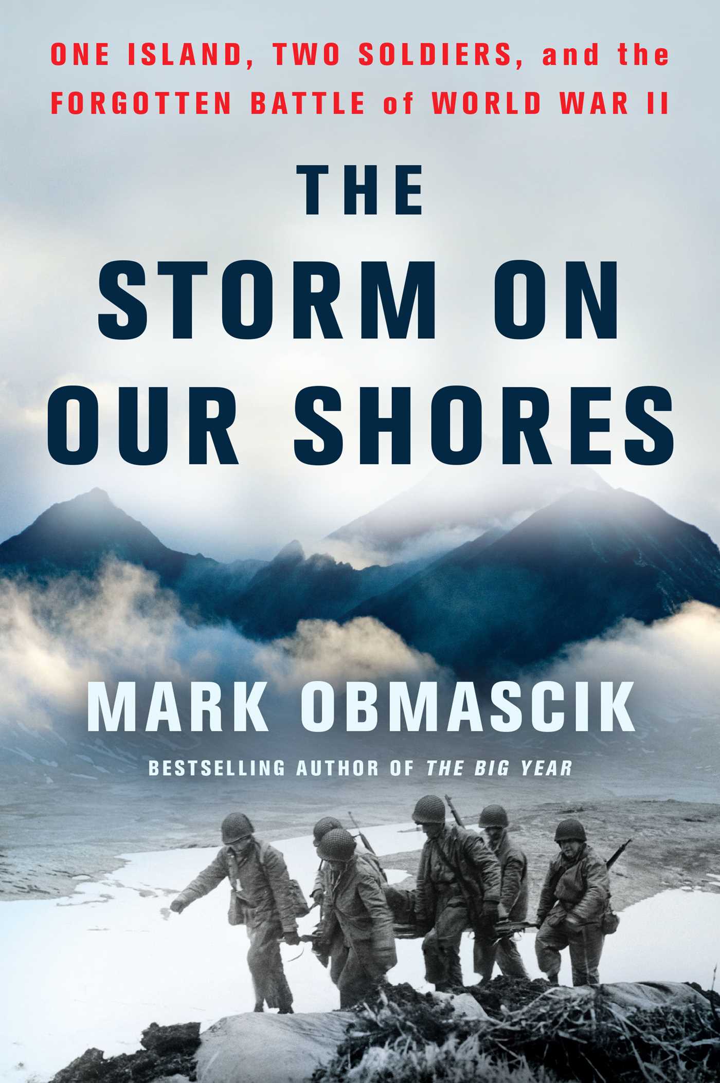 Storm on Our Shores: One Island, Two Soldiers, and the Forgotten Battle of World War II