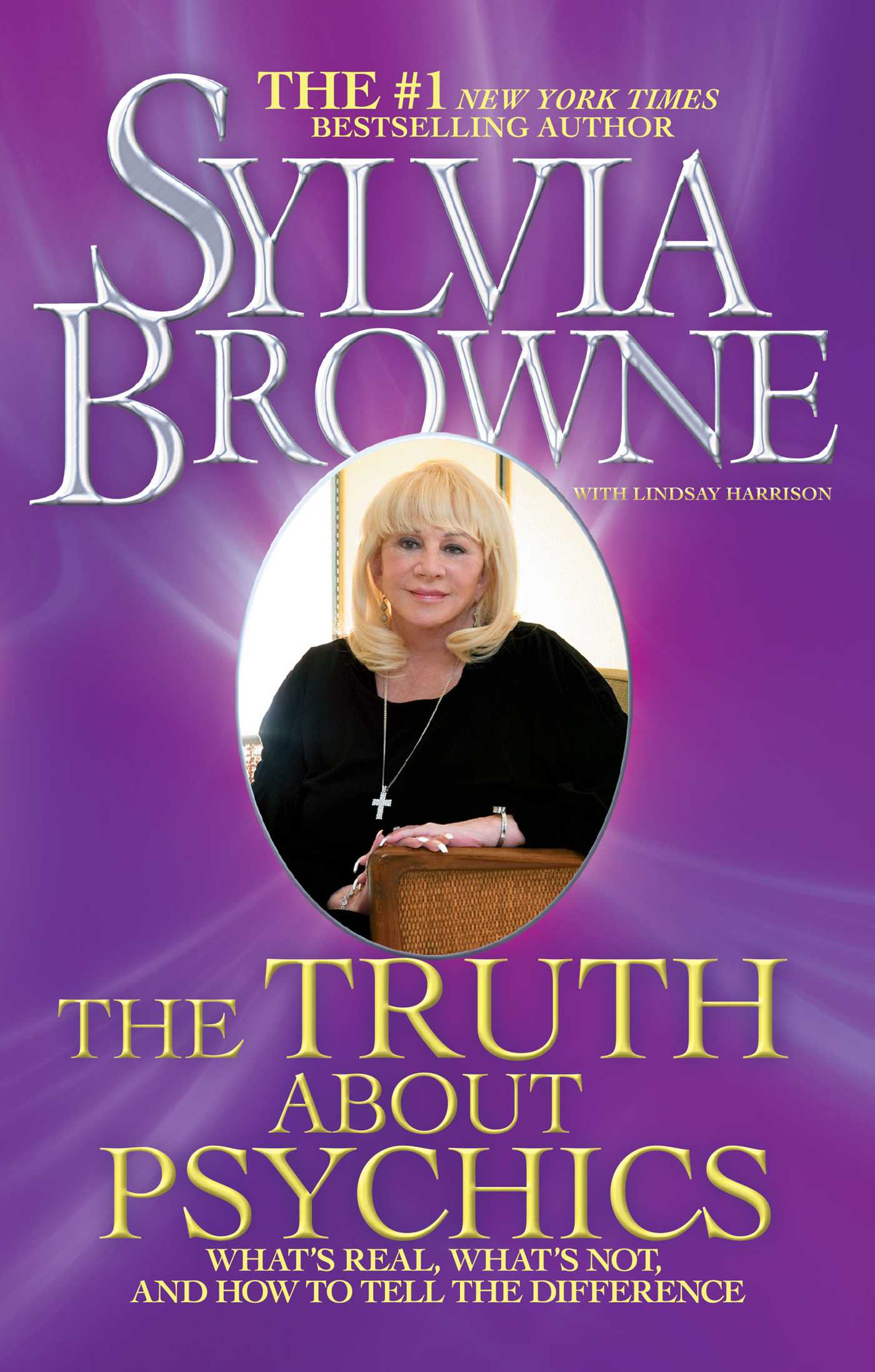 Truth About Psychics: What's Real, What's Not, and How to Tell the Difference