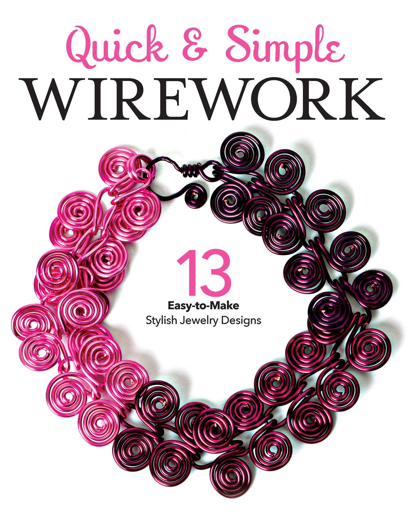 Quick & Simple Wirework