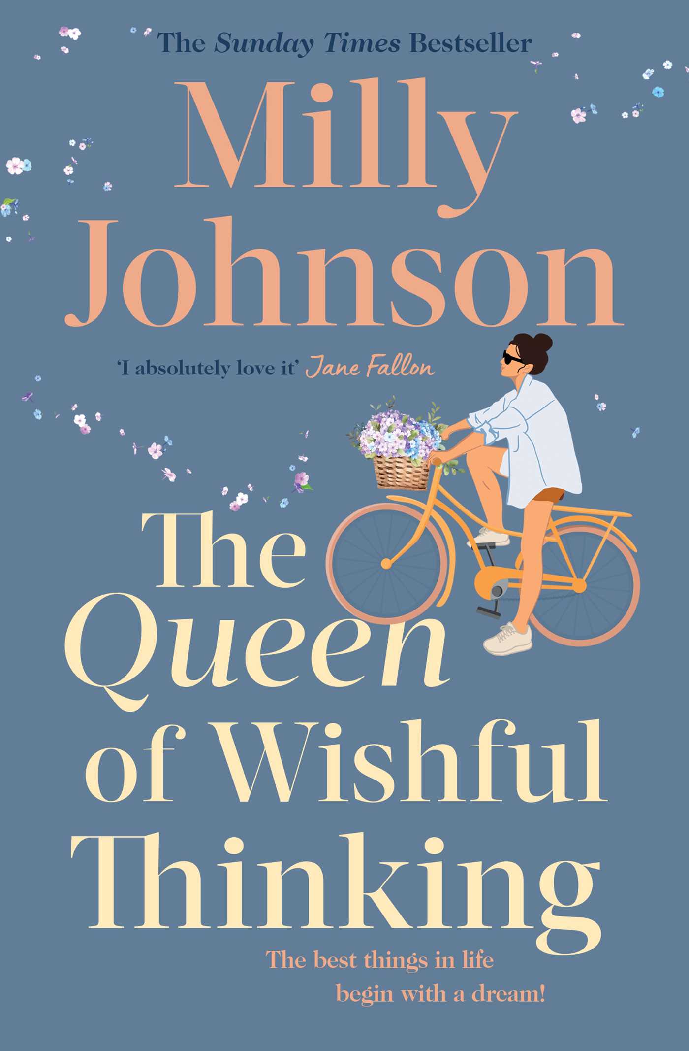 Queen of Wishful Thinking: A gorgeous read full of love, life and laughter from the Sunday Times bestselling author