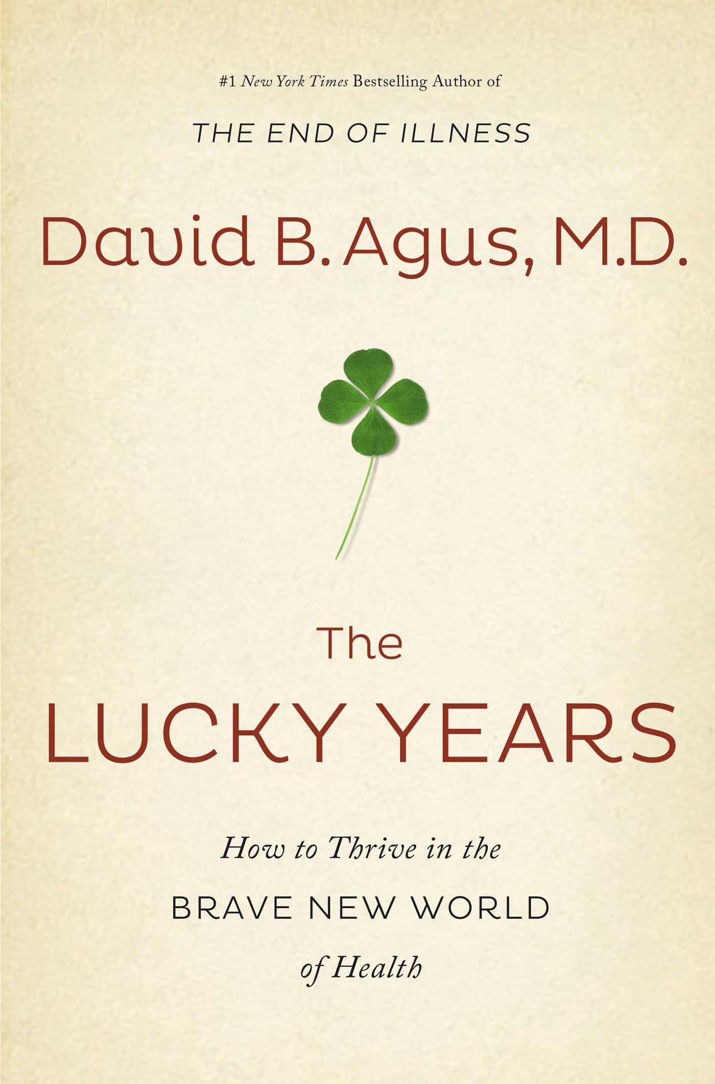 Lucky Years: How to Thrive in the Brave New World of Health