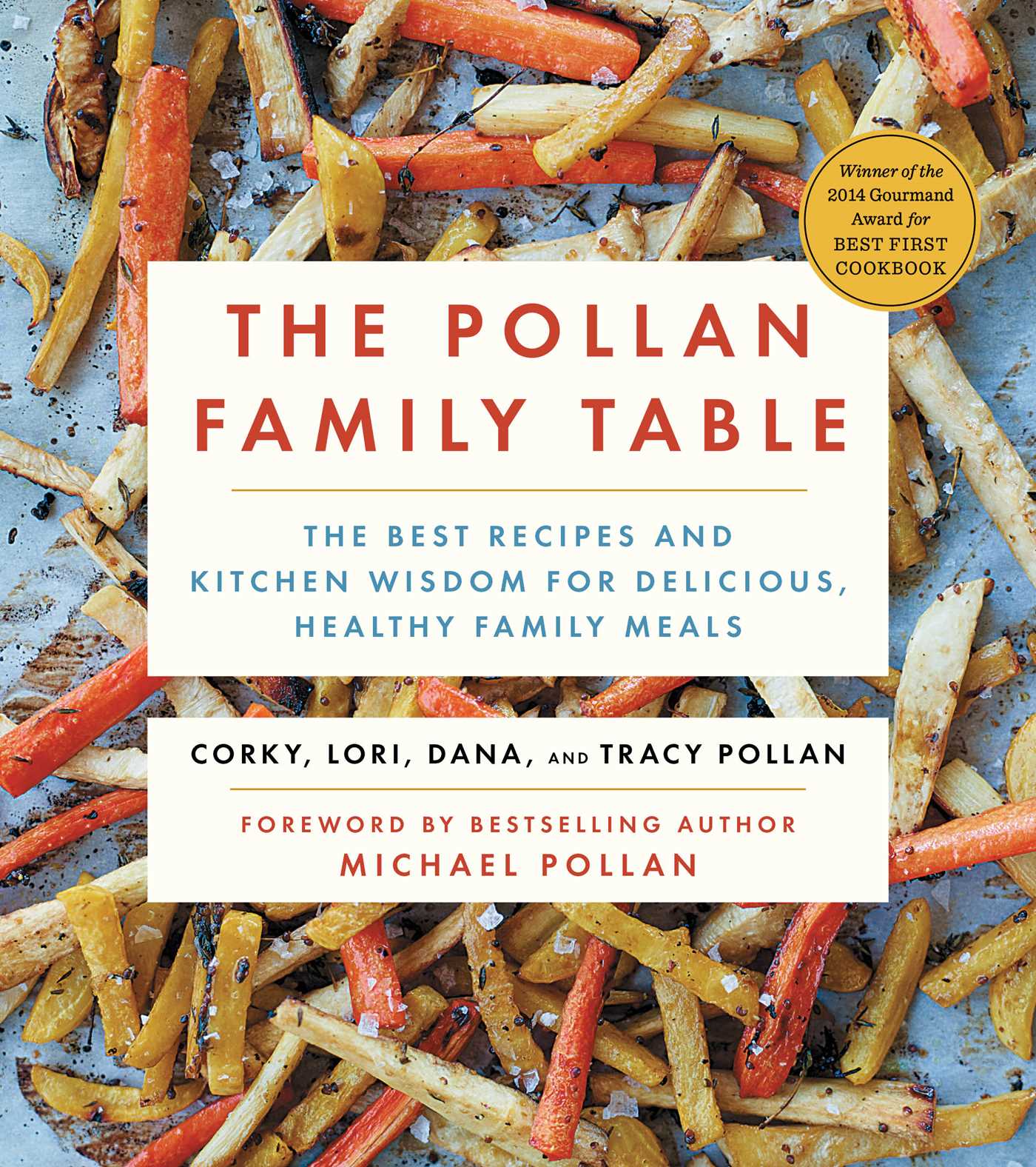 Pollan Family Table: The Best Recipes and Kitchen Wisdom for Delicious, Healthy Family Meals