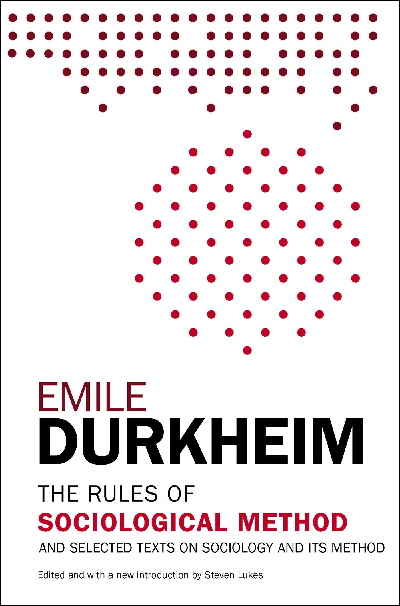 Rules of Sociological Method: And Selected Texts on Sociology and its Method