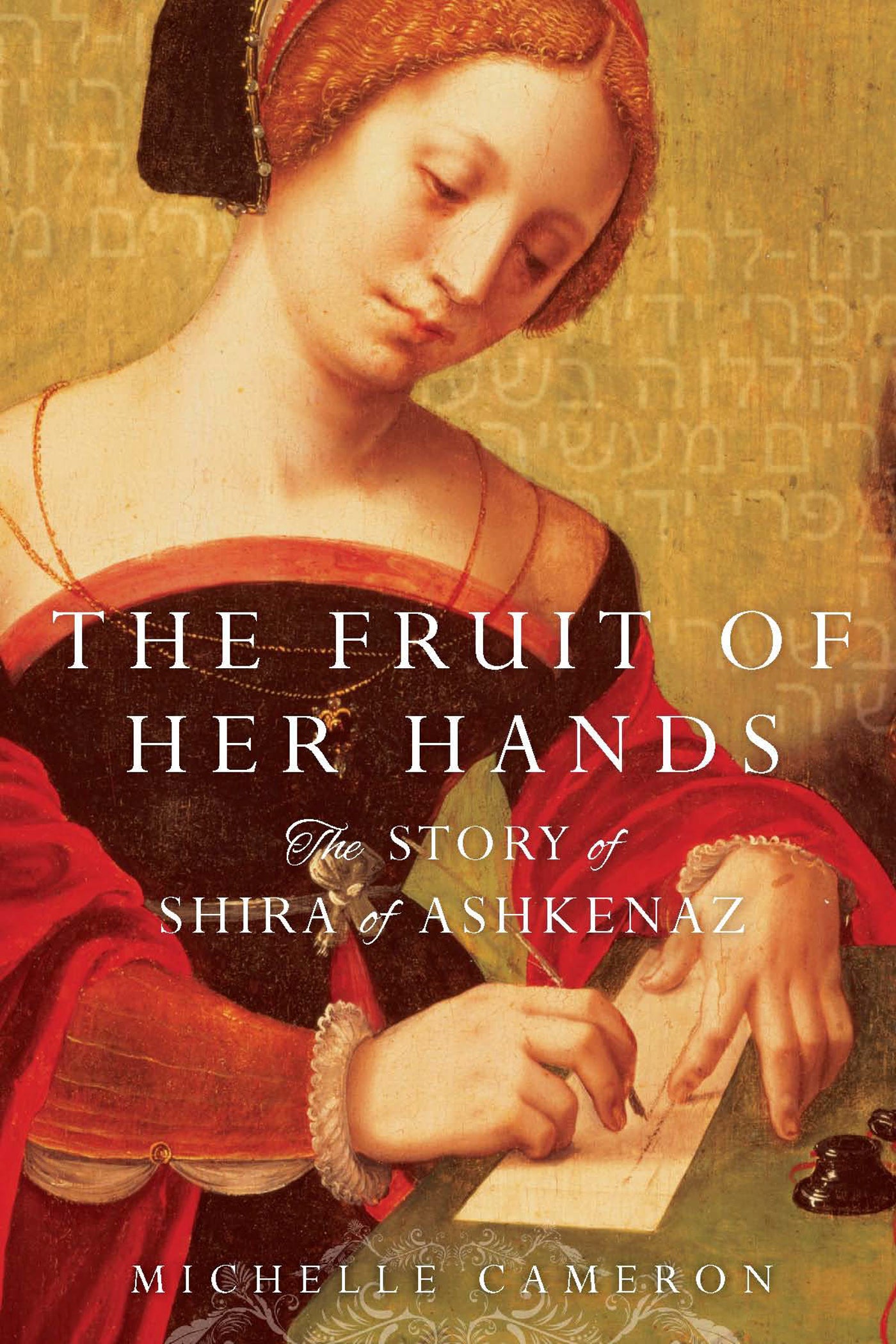 Fruit of Her Hands: The Story of Shira of Ashkenaz