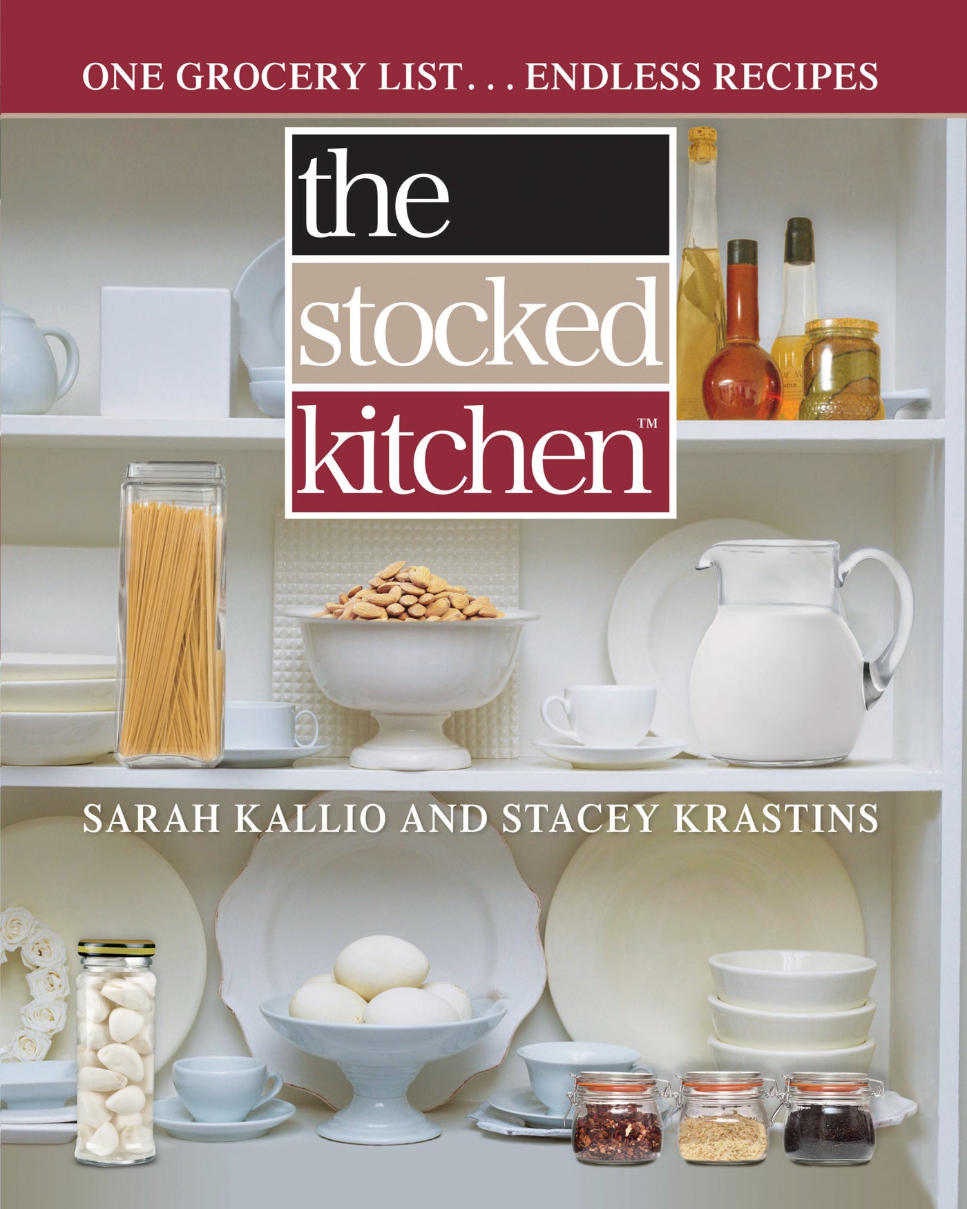 Stocked Kitchen: One Grocery List . . . Endless Recipes