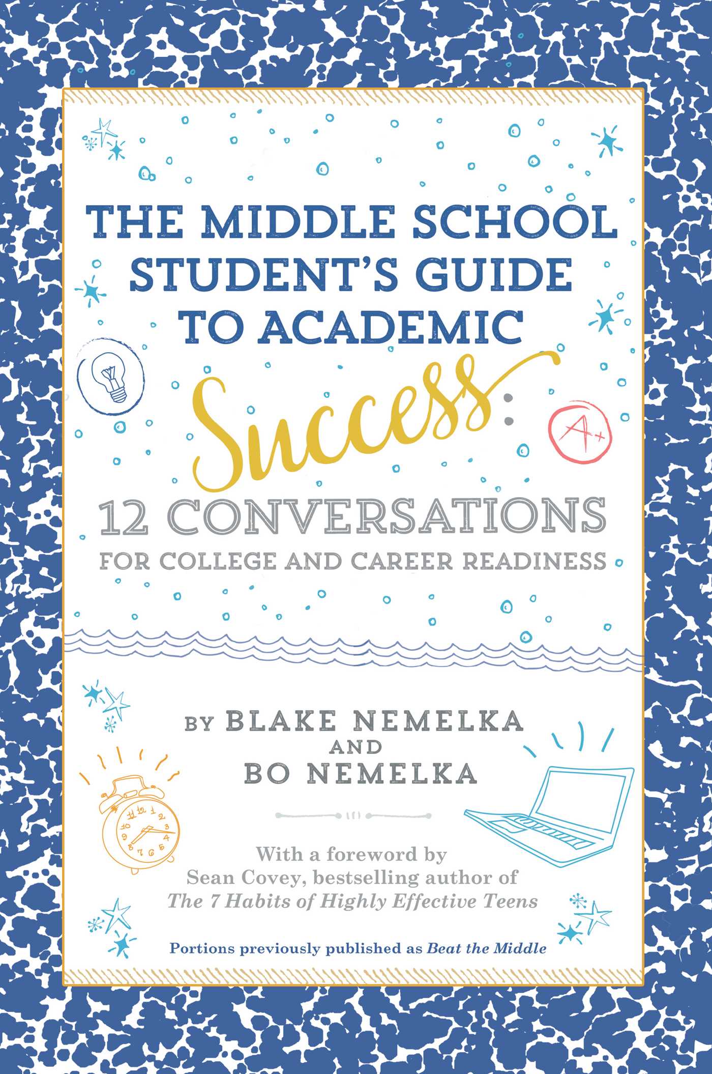Middle School Student's Guide to Academic Success: 12 Conversations for College and Career Readiness