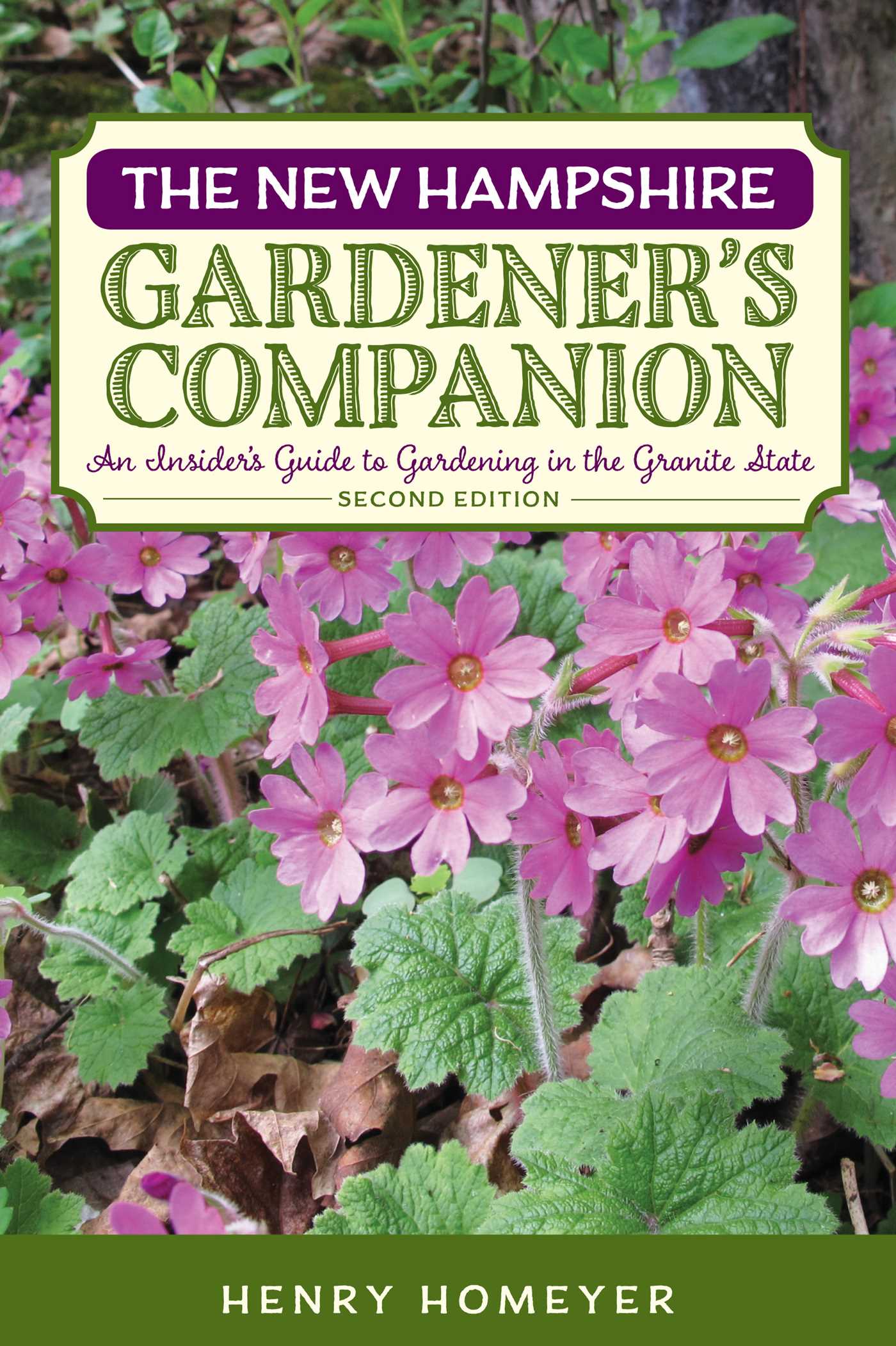 New Hampshire Gardener's Companion: An Insider's Guide to Gardening in the Granite State
