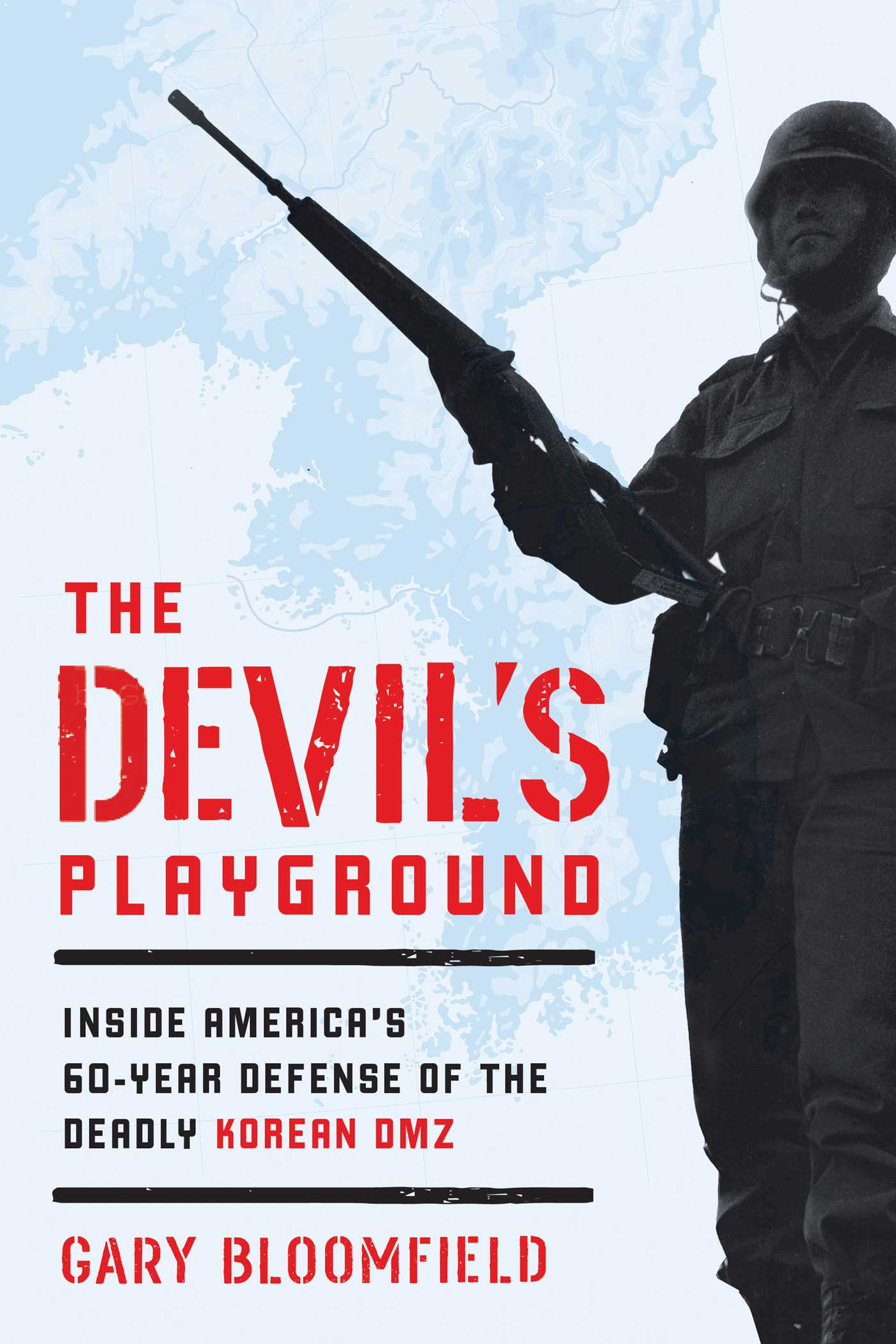 Devil's Playground: Inside America's Defense of the Deadly Korean DMZ