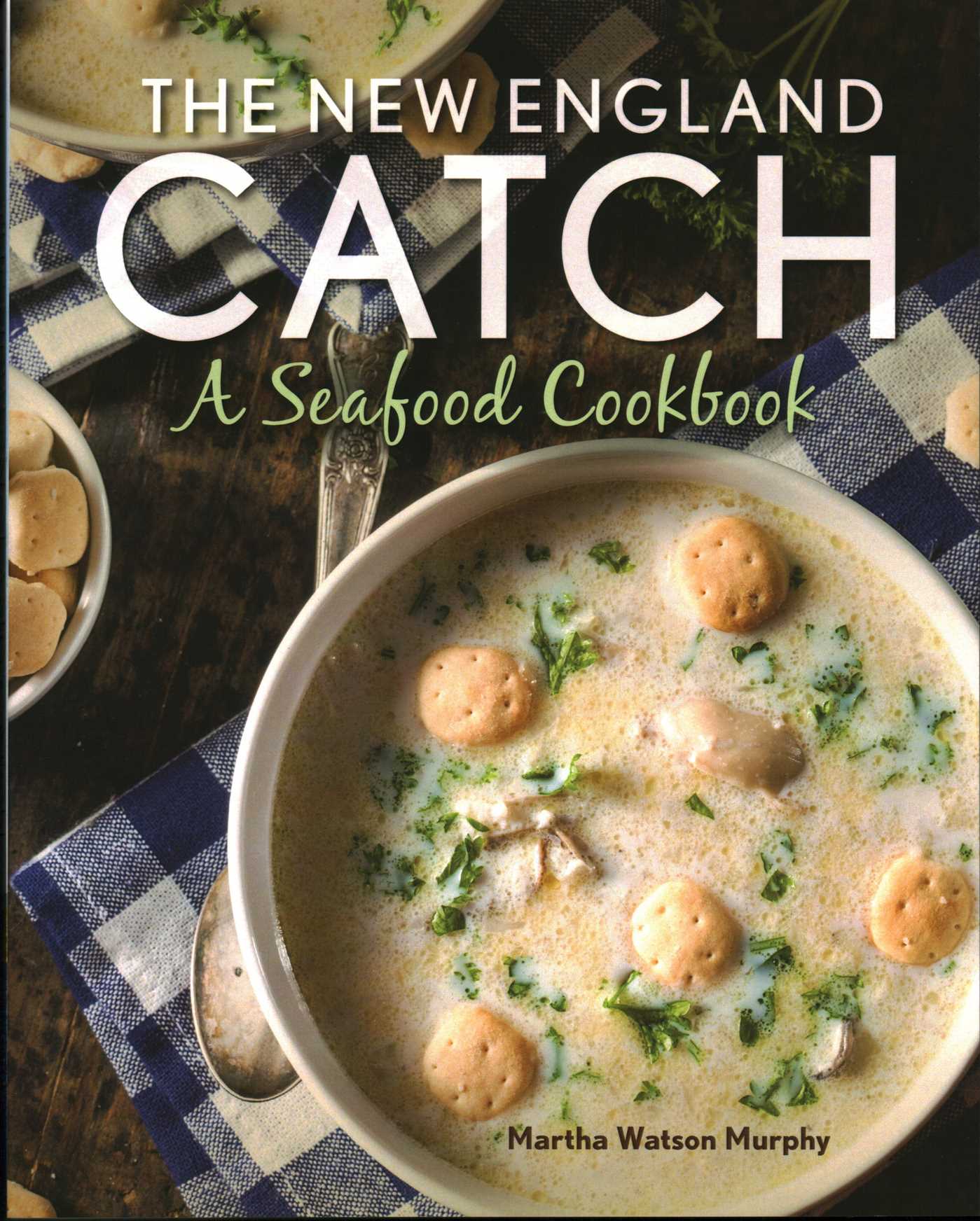 New England Catch: A Seafood Cookbook