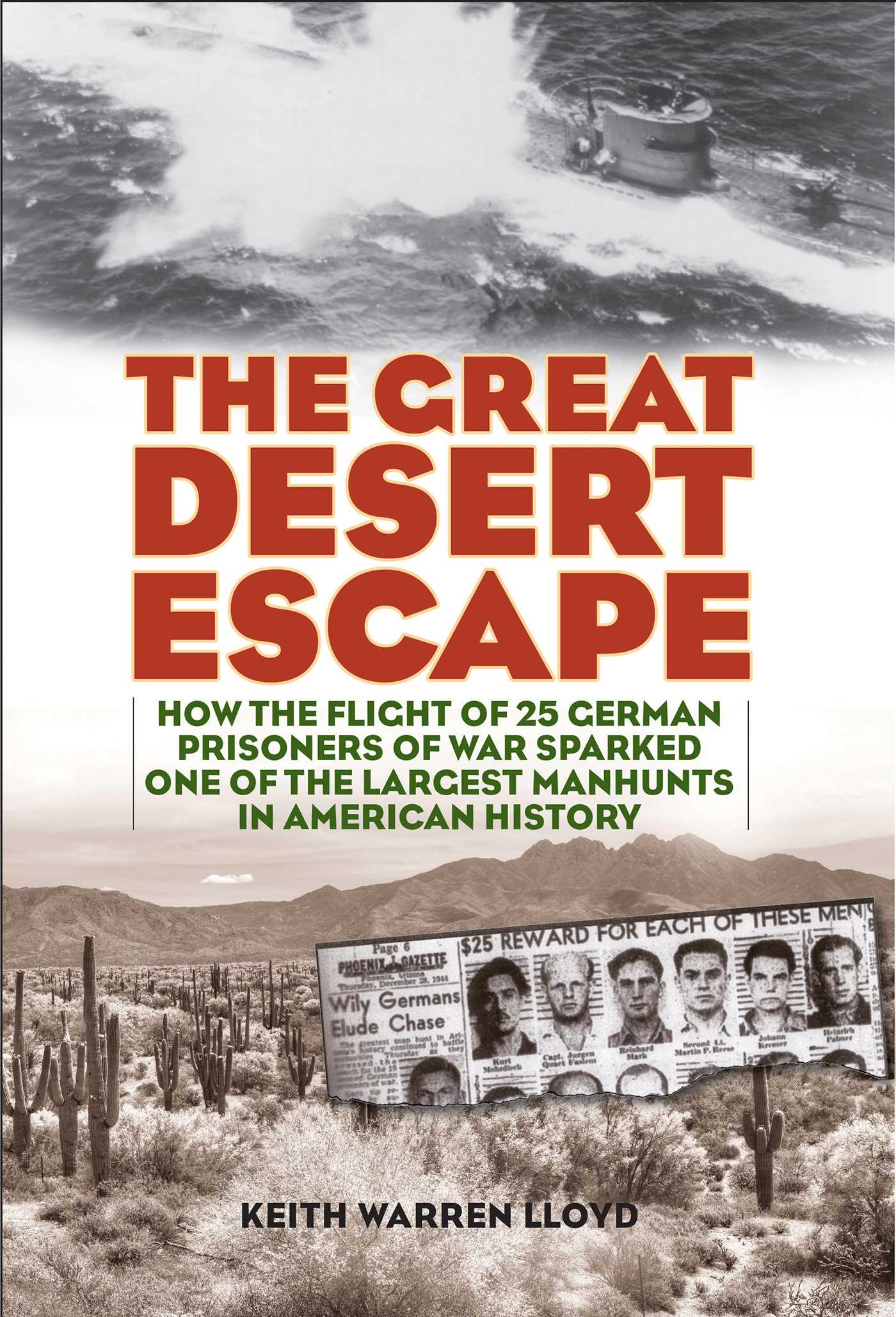 Great Desert Escape: How the Flight of 25 German Prisoners of War Sparked One of the Largest Manhunts in American History