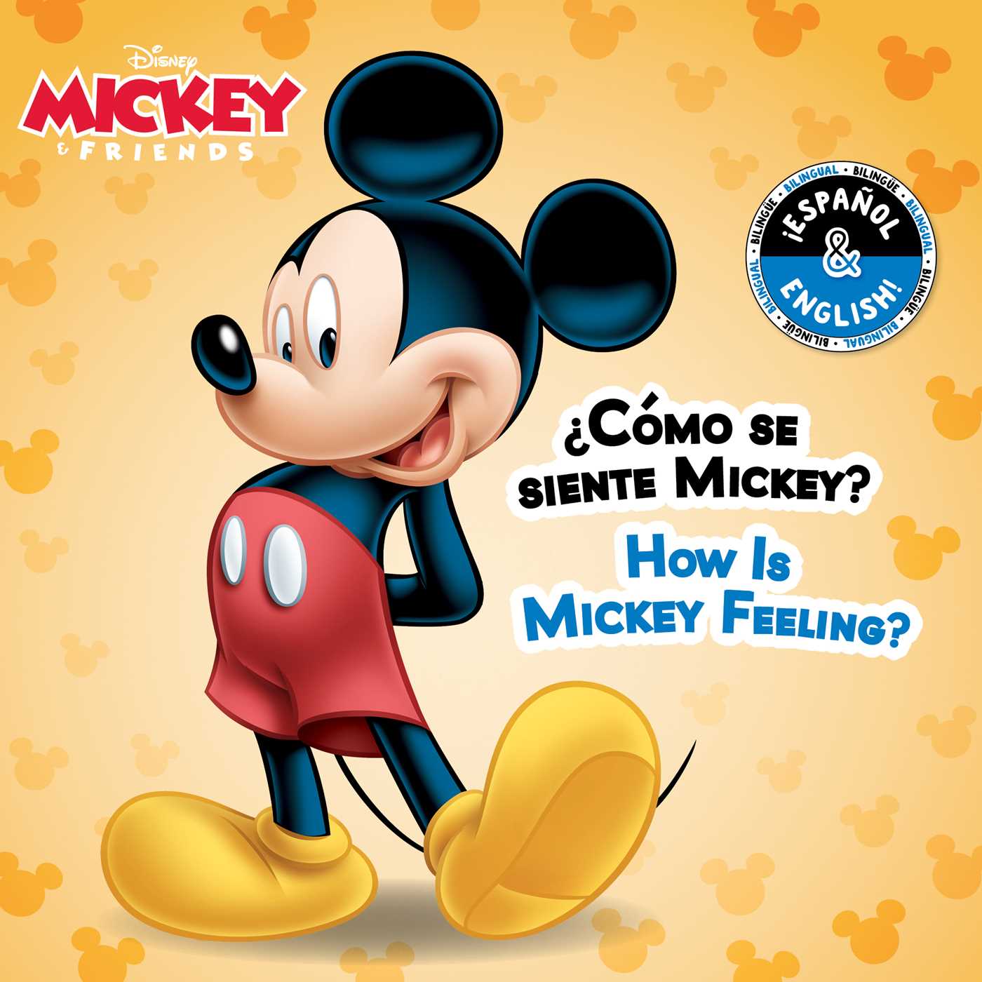 How Is Mickey Feeling? / ¿Cómo se siente Mickey? (English-Spanish) (Disney Mickey Mouse)