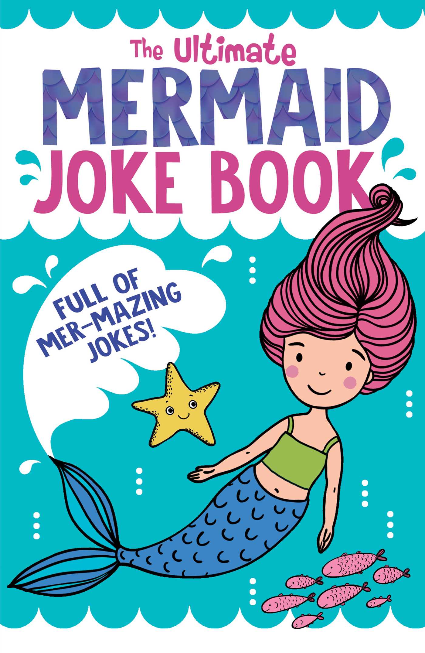 Ultimate Mermaid Joke Book