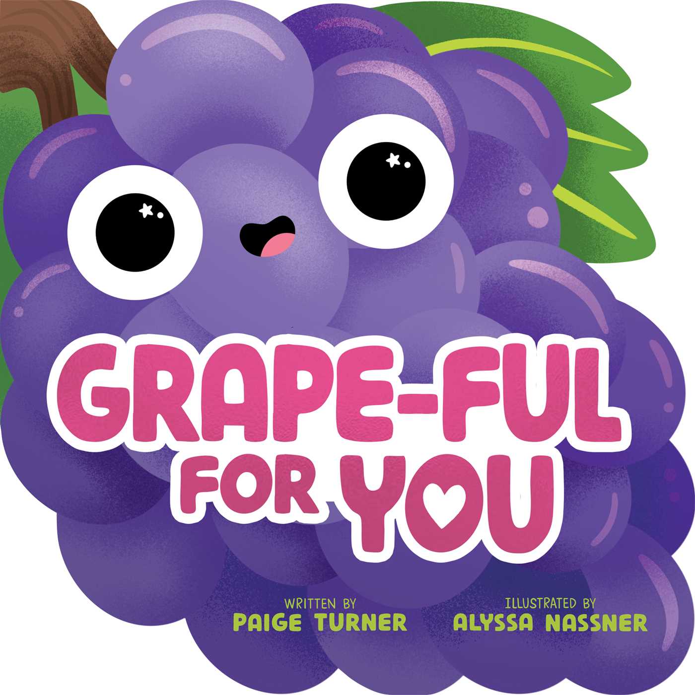 Grape-ful For You (A Shaped Novelty Board Book for Toddlers)