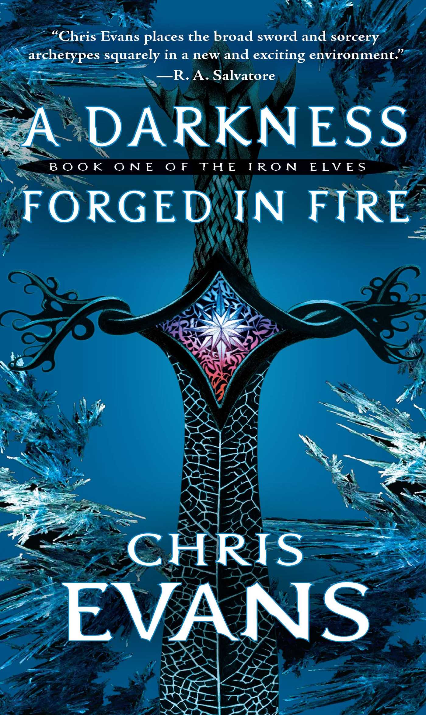 Darkness Forged in Fire: Book One of the Iron Elves