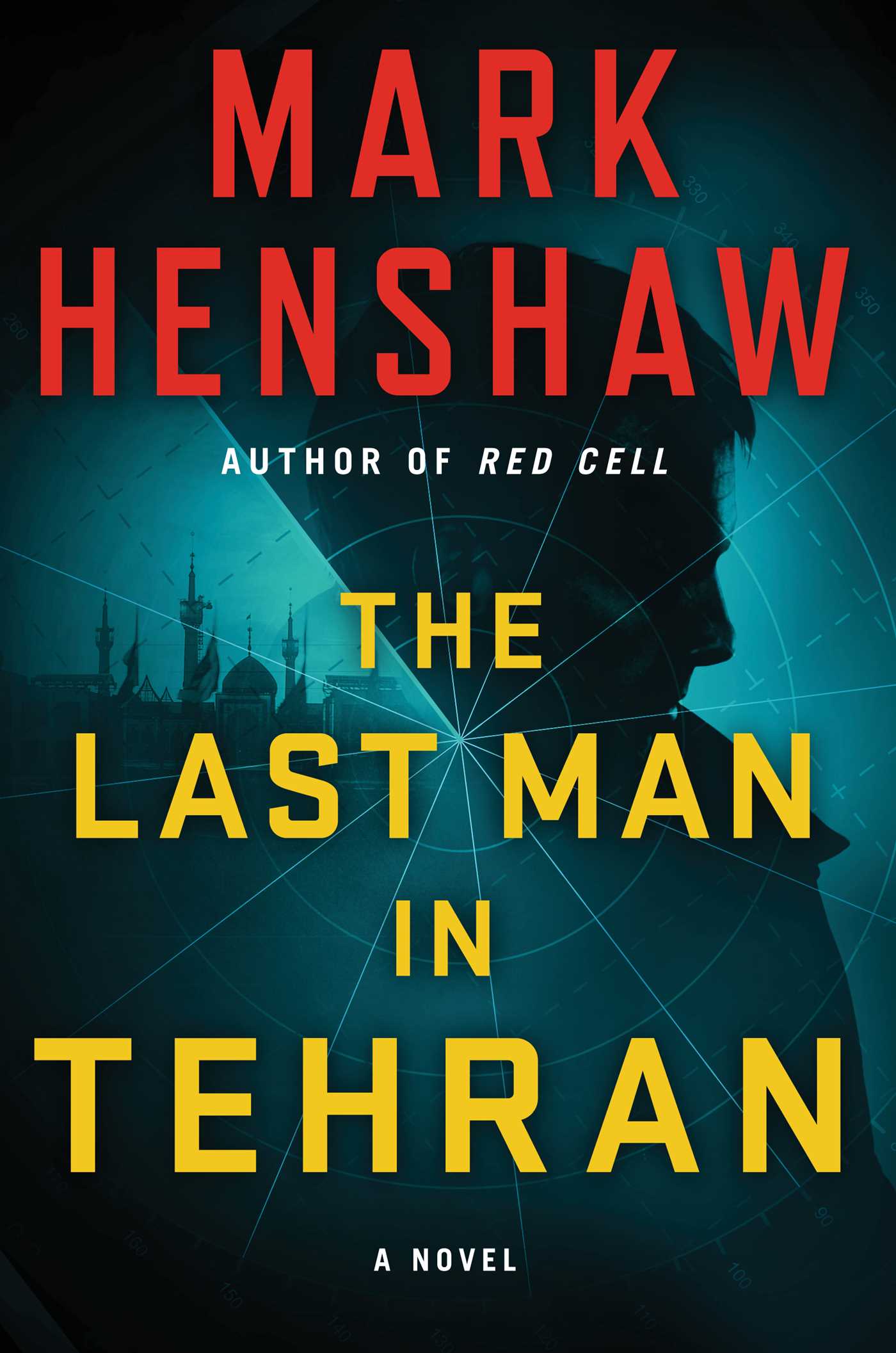 Last Man in Tehran: A Novel
