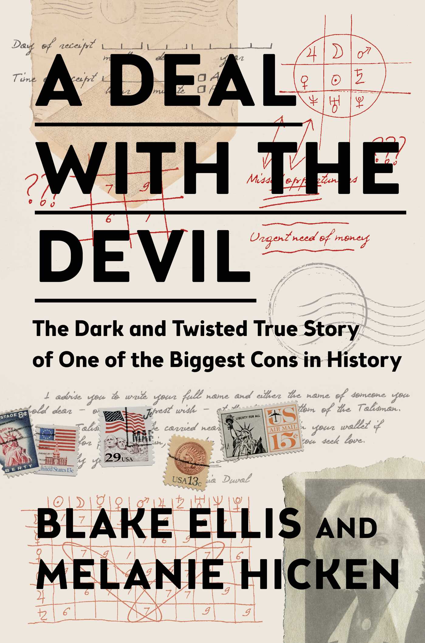 Deal with the Devil: The Dark and Twisted True Story of One of the Biggest Cons in History