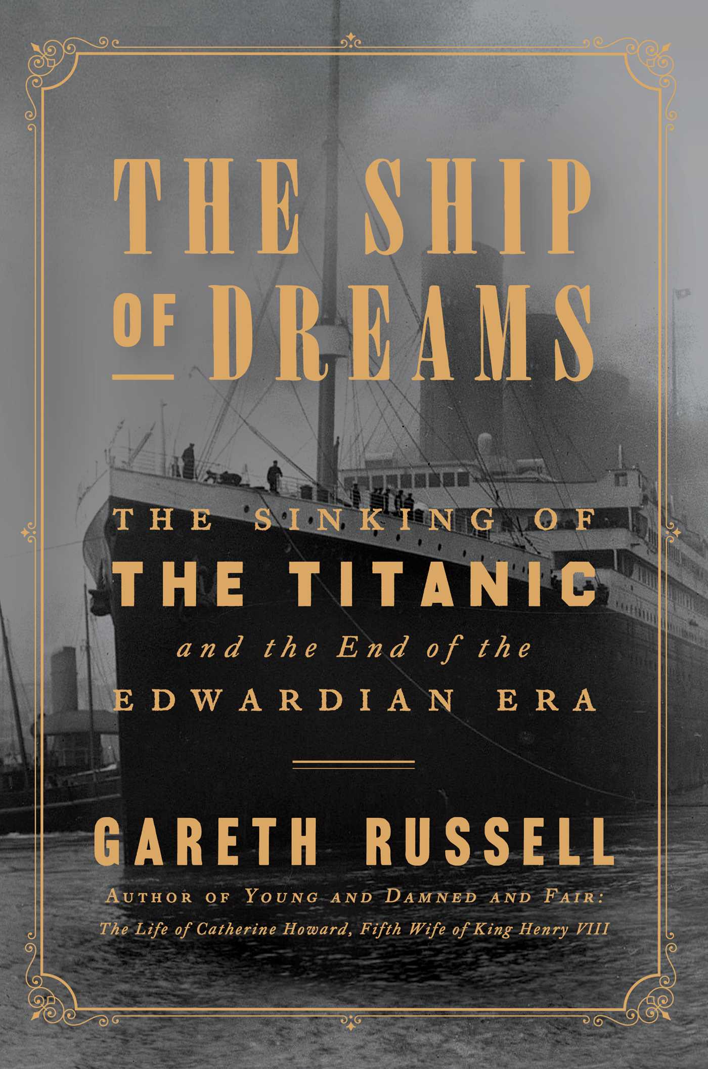 Ship of Dreams: The Sinking of the Titanic and the End of the Edwardian Era