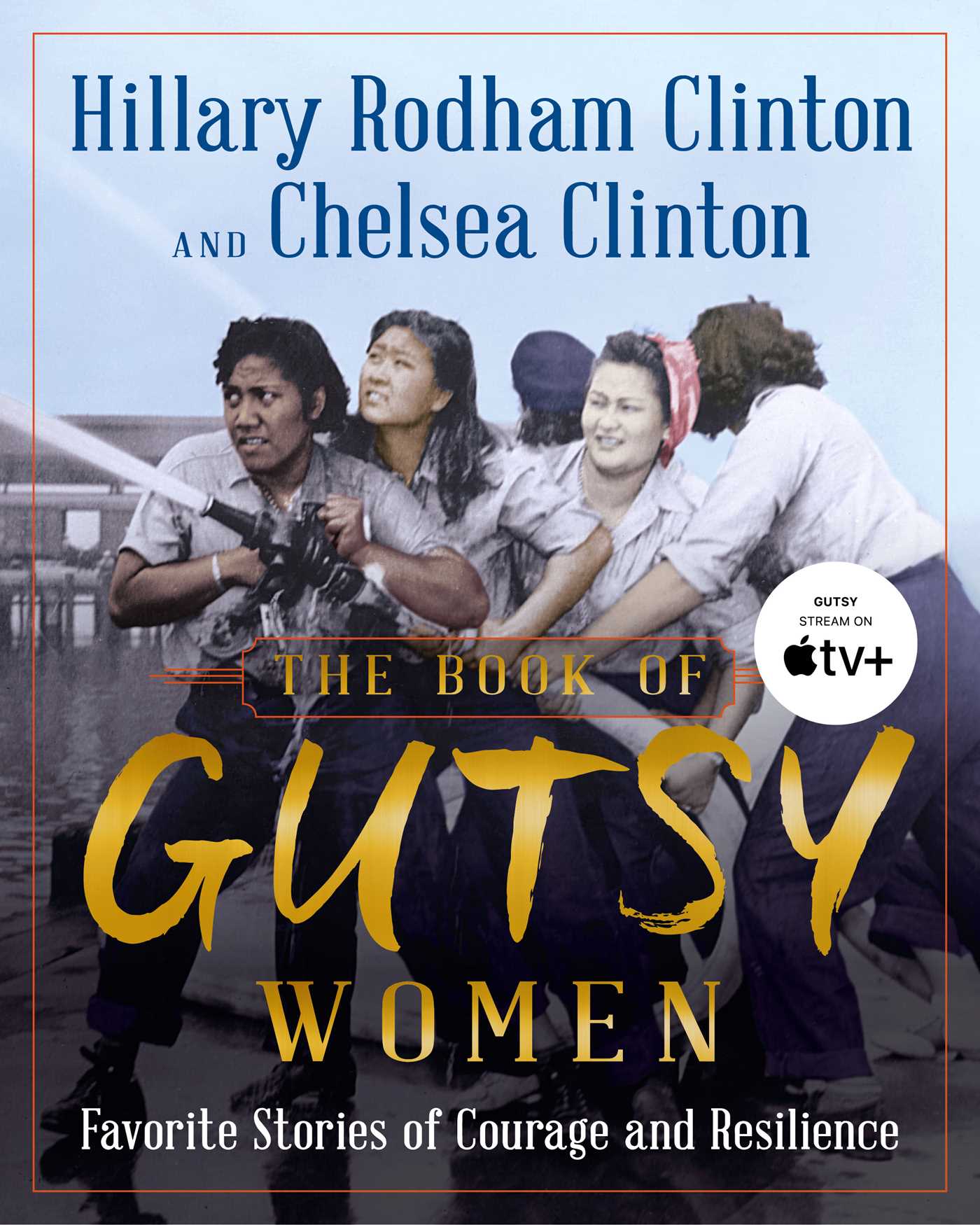 Book of Gutsy Women: Favorite Stories of Courage and Resilience