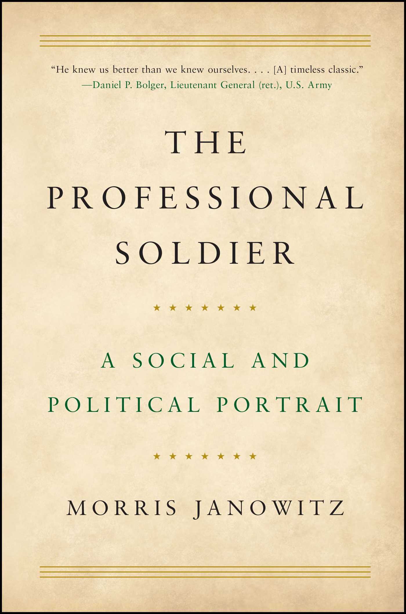 Professional Soldier: A Social and Political Portrait