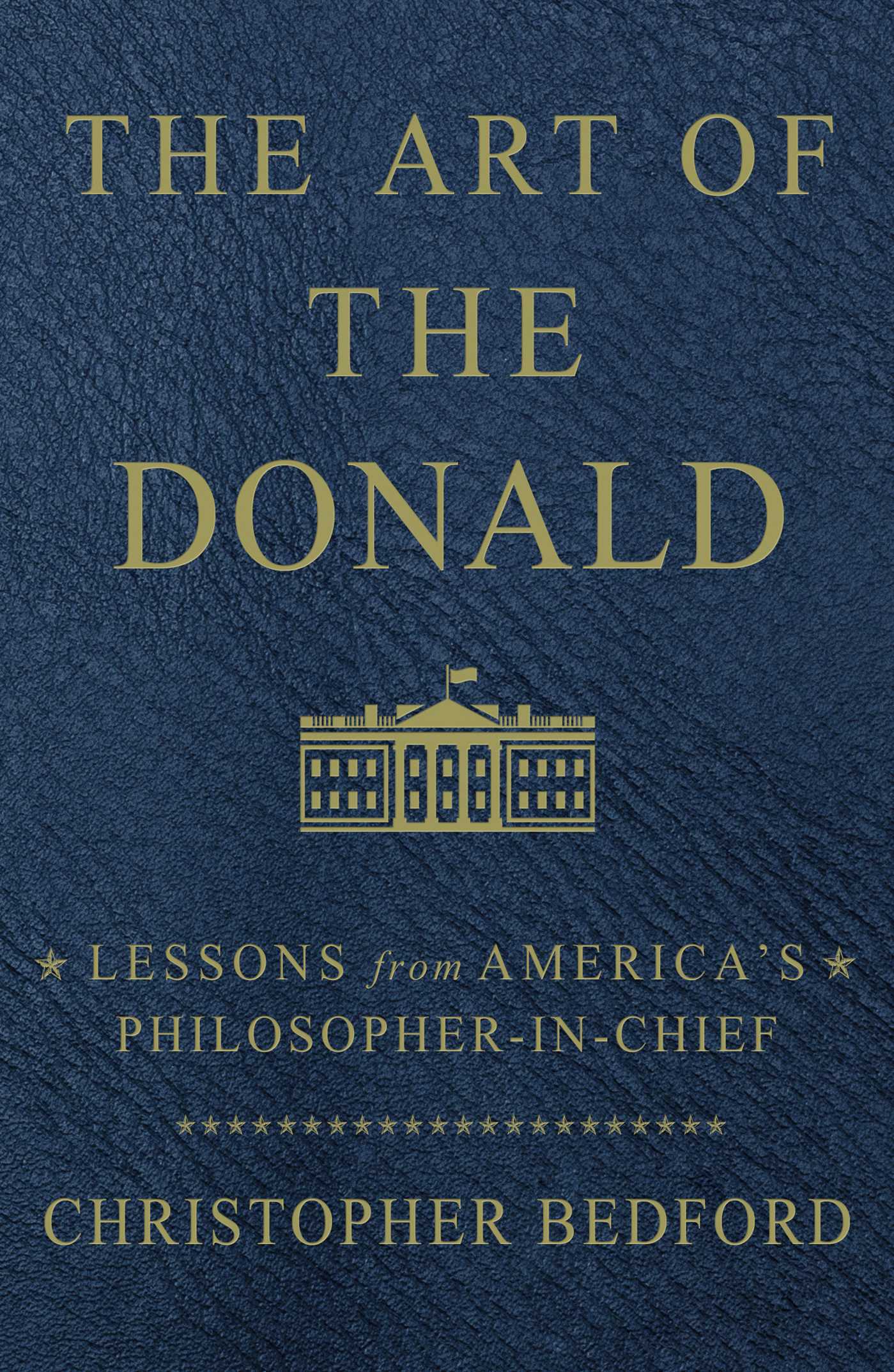 Art of the Donald: Lessons from America's Philosopher-in-Chief