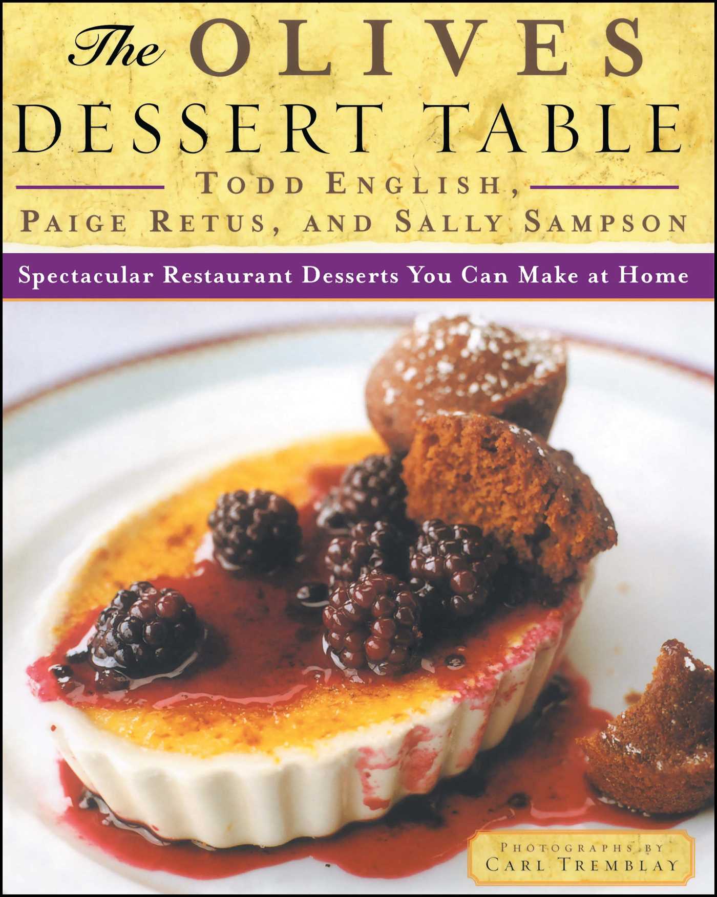 Olives Dessert Table: Spectacular Restaurant Desserts You Can Make at Home
