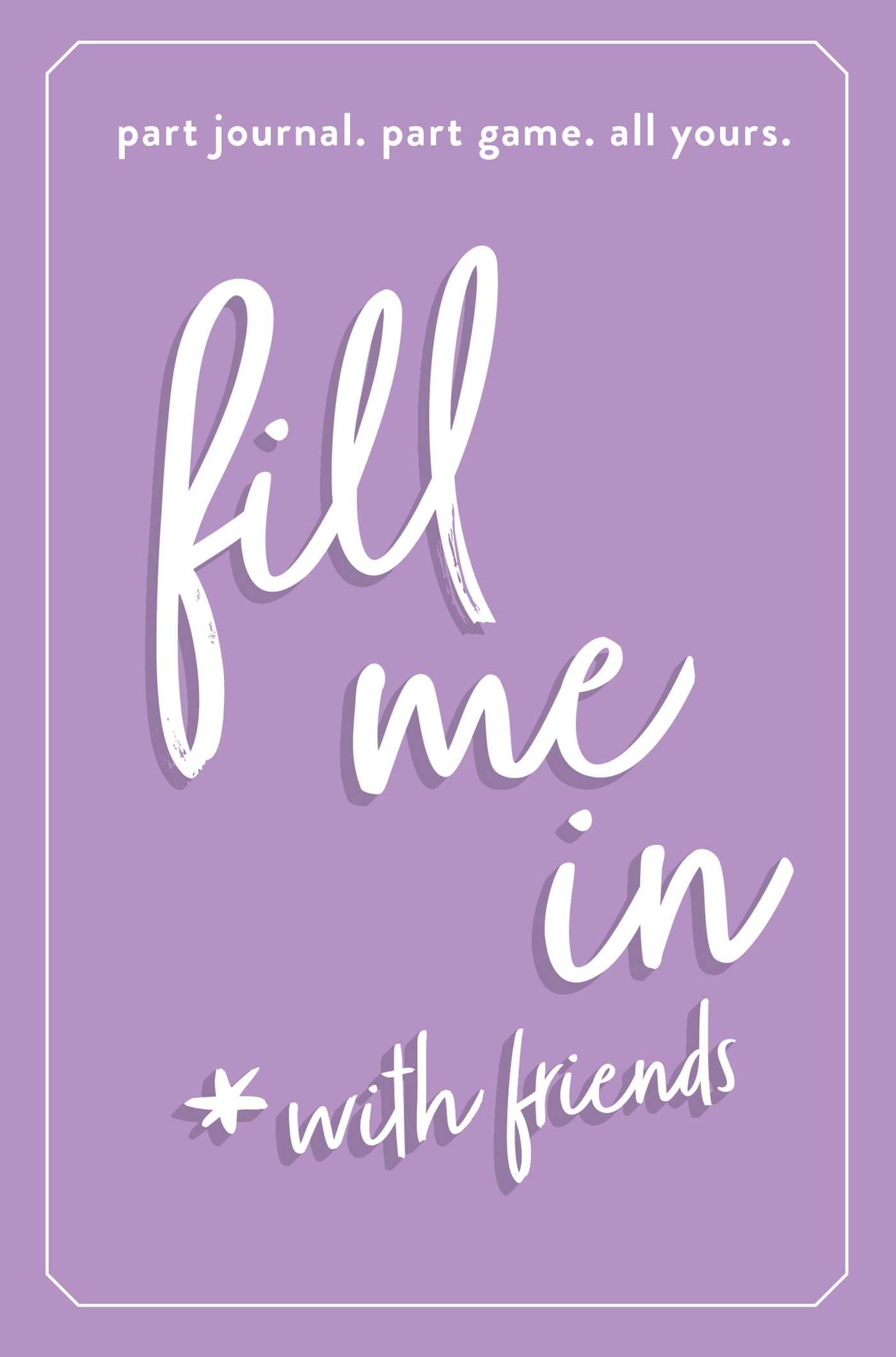 Fill Me In