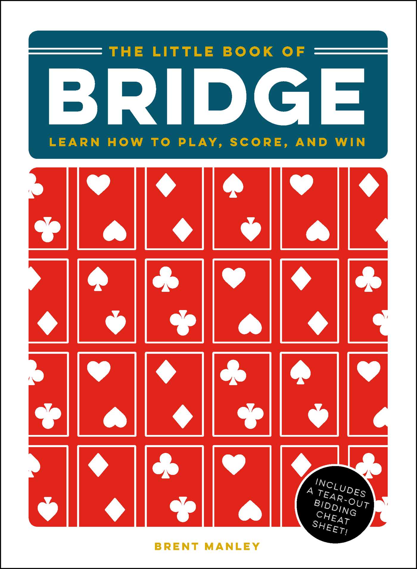 Little Book of Bridge: Learn How to Play, Score, and Win