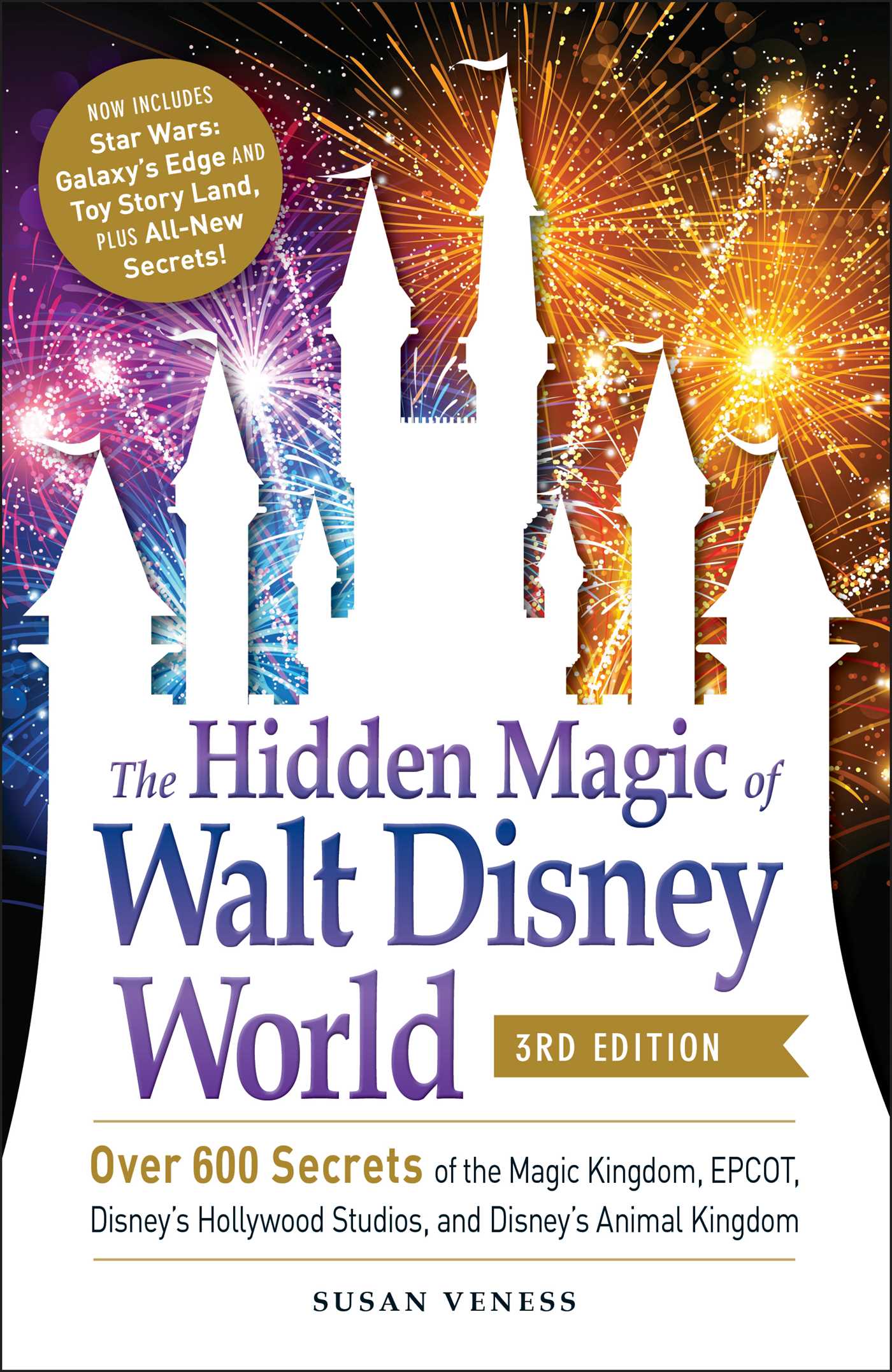 Hidden Magic of Walt Disney World, 3rd Edition: Over 600 Secrets of the Magic Kingdom, EPCOT, Disney's Hollywood Studios, and Disney's Animal Kingdom