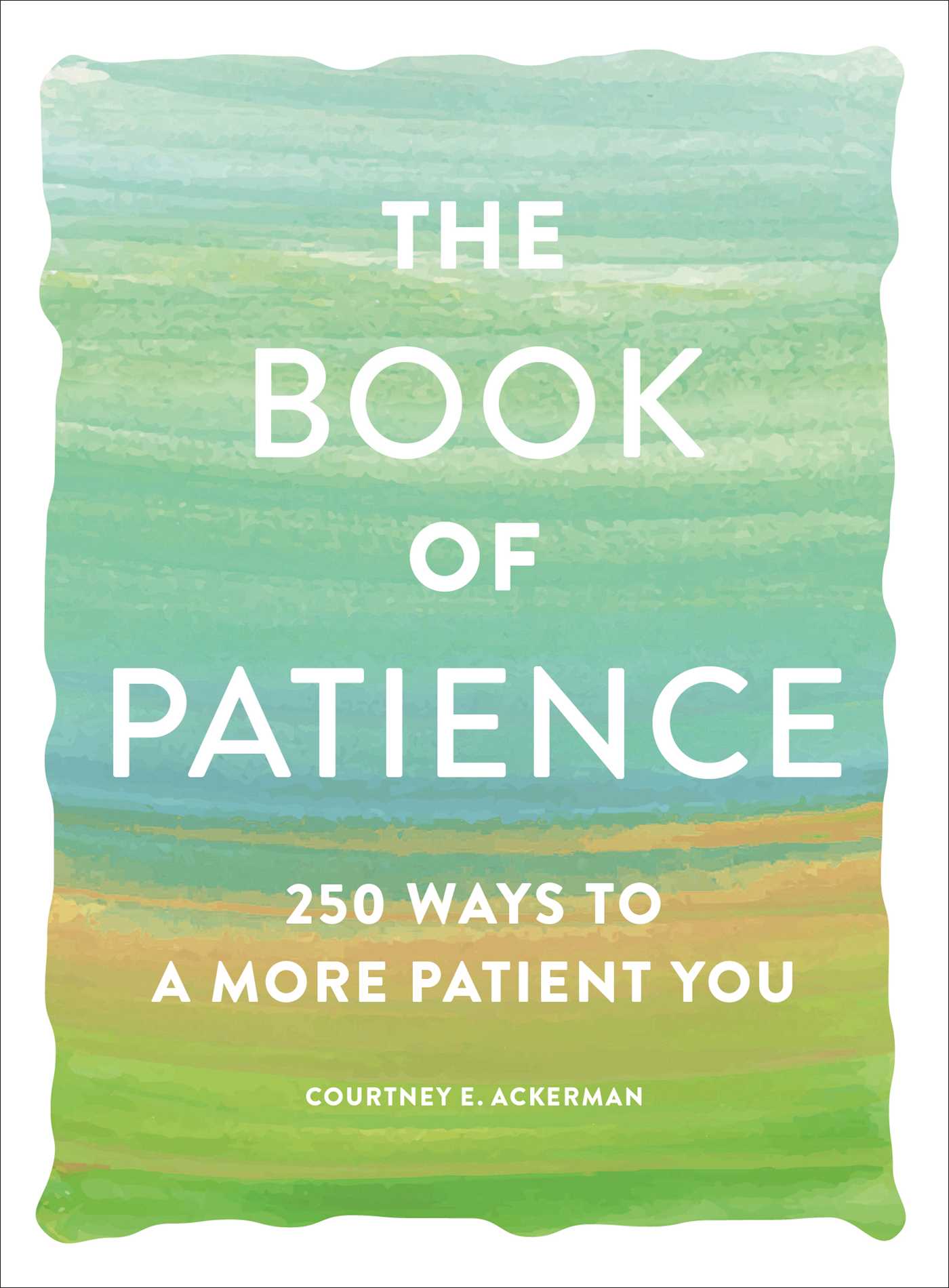Book of Patience: 250 Ways to a More Patient You