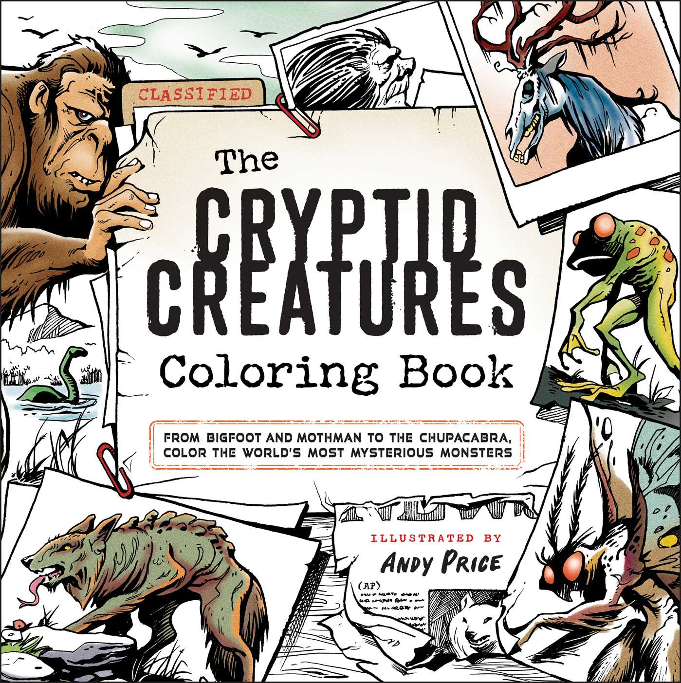 Cryptid Creatures Coloring Book: From Bigfoot and Mothman to the Chupacabra, Color the World's Most Mysterious Monsters