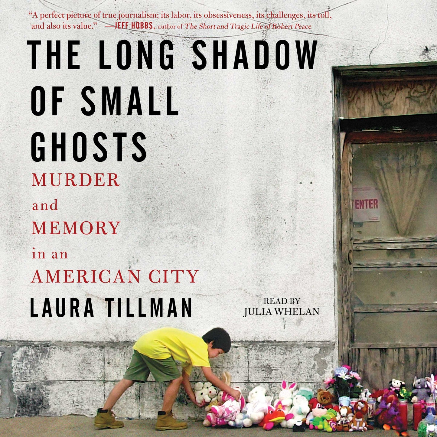 Long Shadow of Small Ghosts: Murder and Memory in an American City