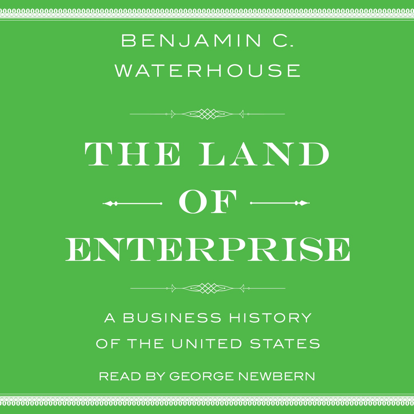Land of Enterprise: A Business History of the United States