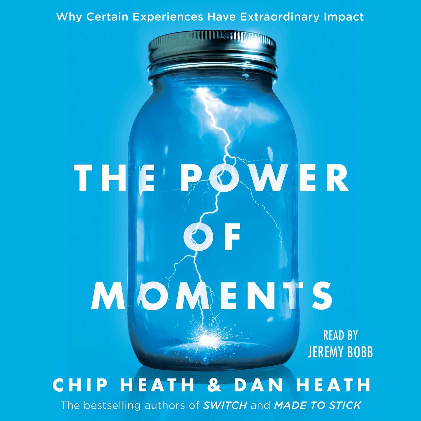 Power of Moments: Why Certain Experiences Have Extraordinary Impact