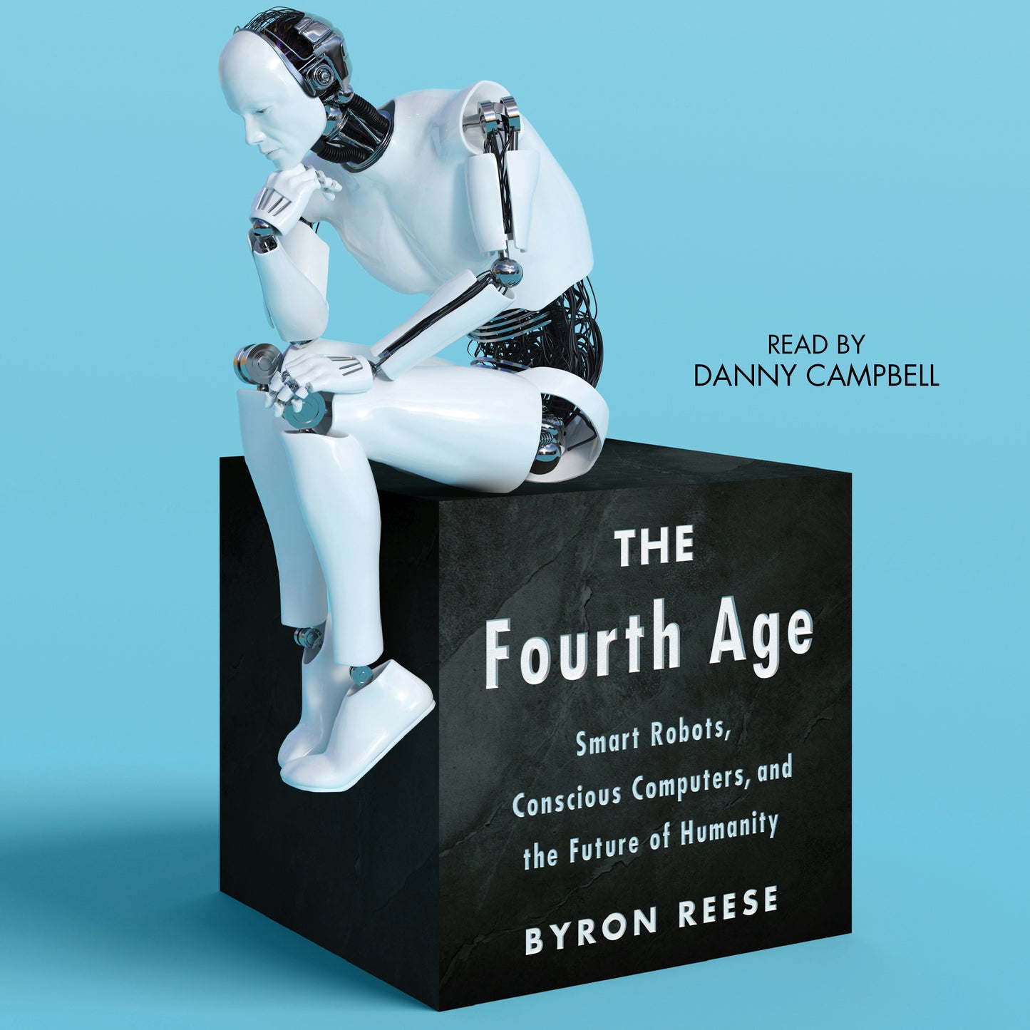 Fourth Age: Smart Robots, Conscious Computers, and the Future of Humanity