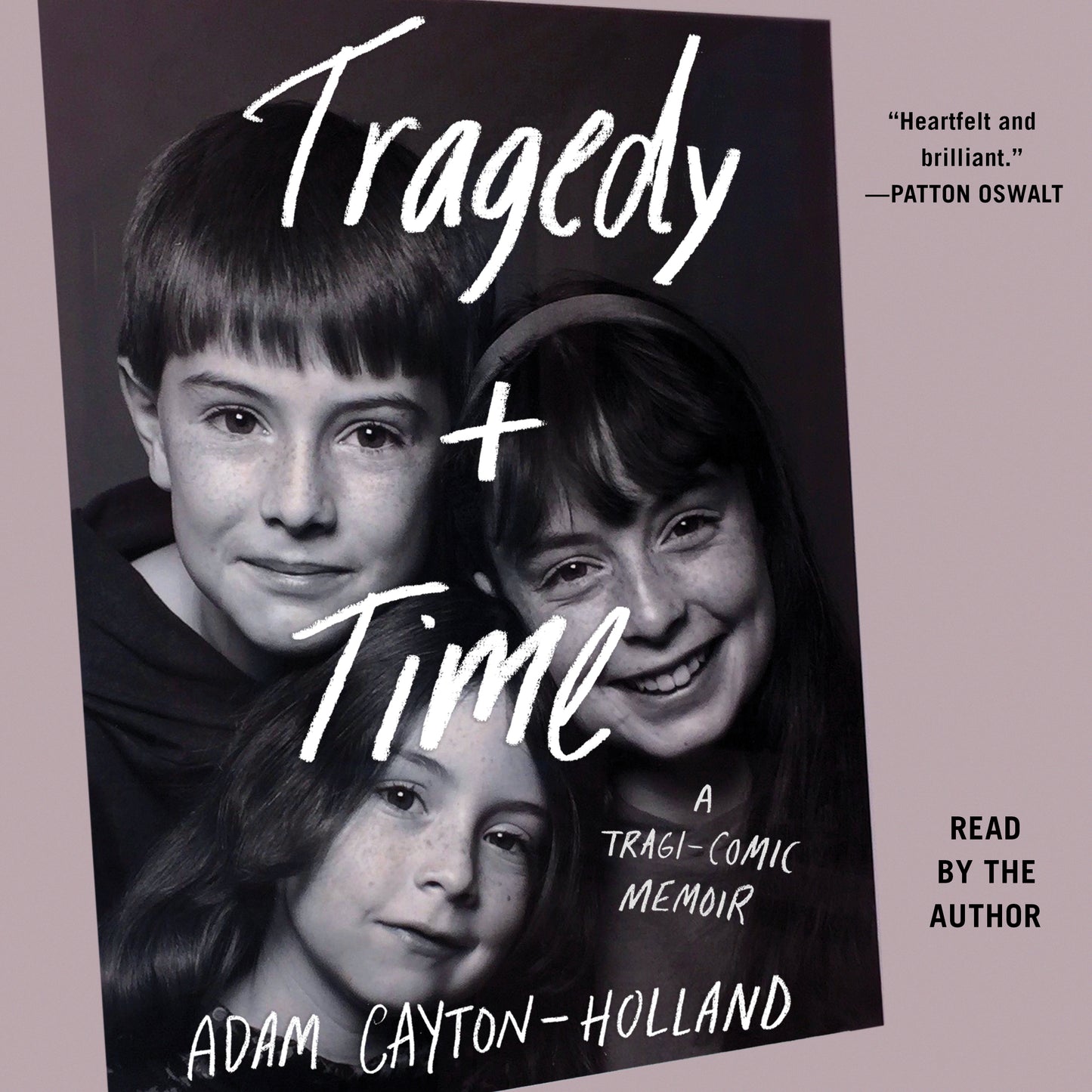 Tragedy Plus Time