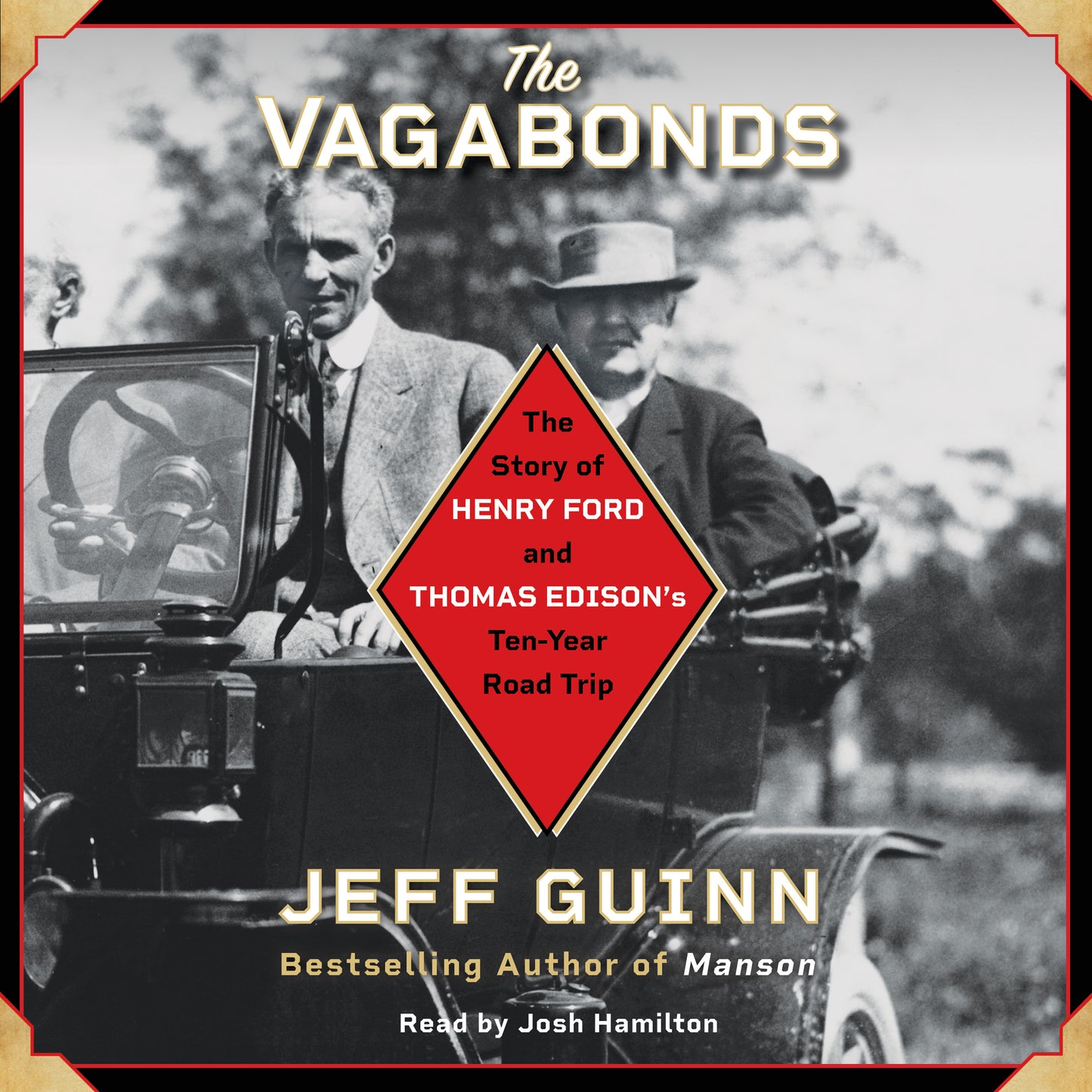 Vagabonds: The Story of Henry Ford and Thomas Edison's Ten-Year Road Trip