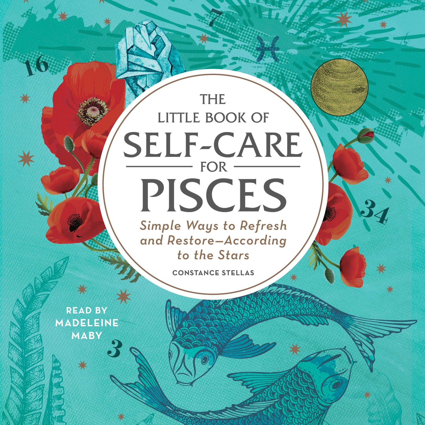 Little Book of Self-Care for Pisces: Simple Ways to Refresh and Restore—According to the Stars