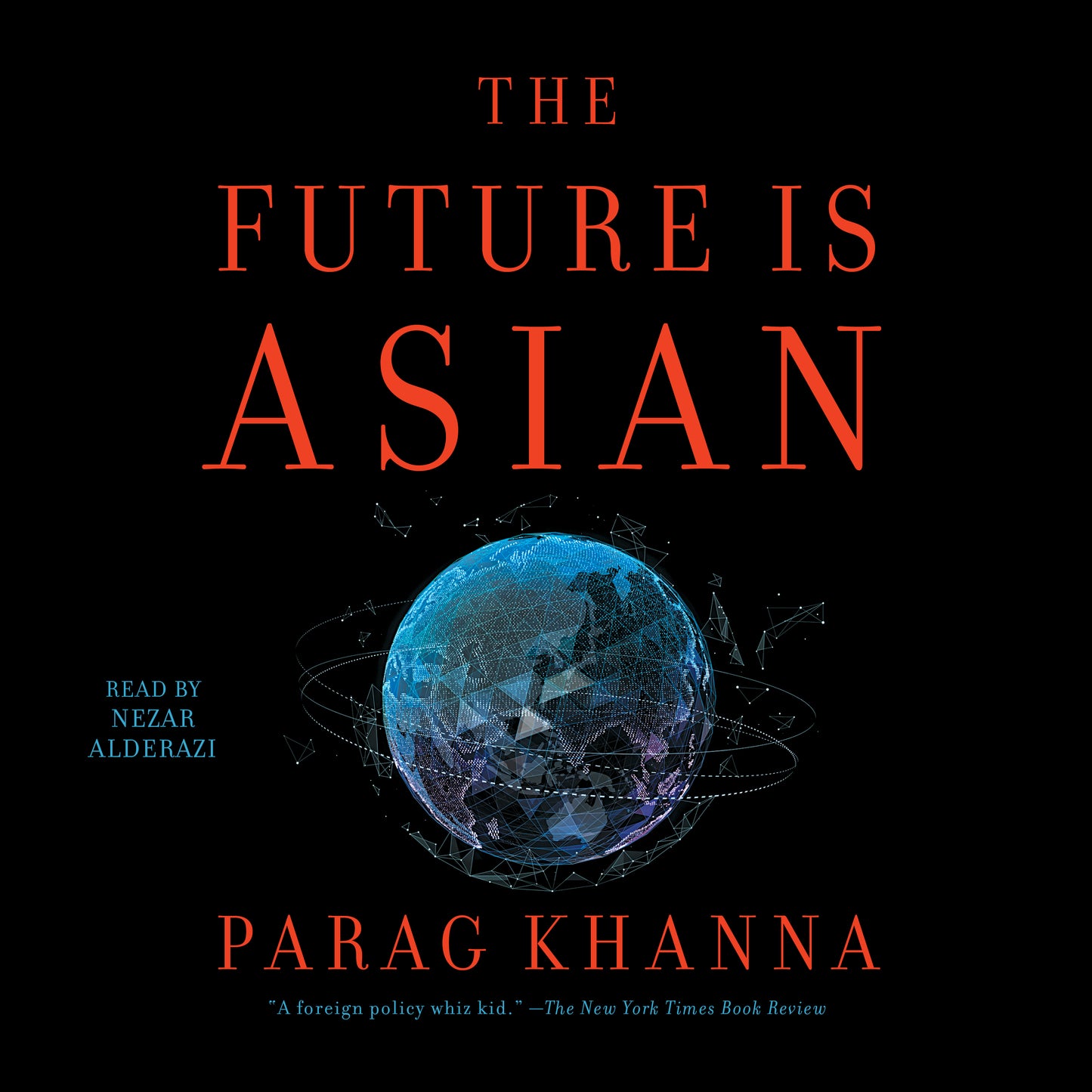 Future is Asian: Commerce, Conflict and Culture in the 21st Century