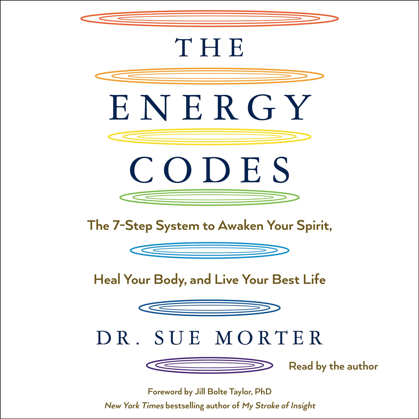Energy Codes: The 7-Step System to Awaken Your Spirit, Heal Your Body, and Live Your Best Life