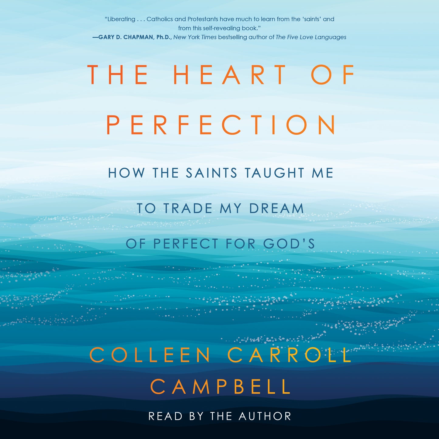 Heart of Perfection: How the Saints Taught Me to Trade My Dream of Perfect for God's