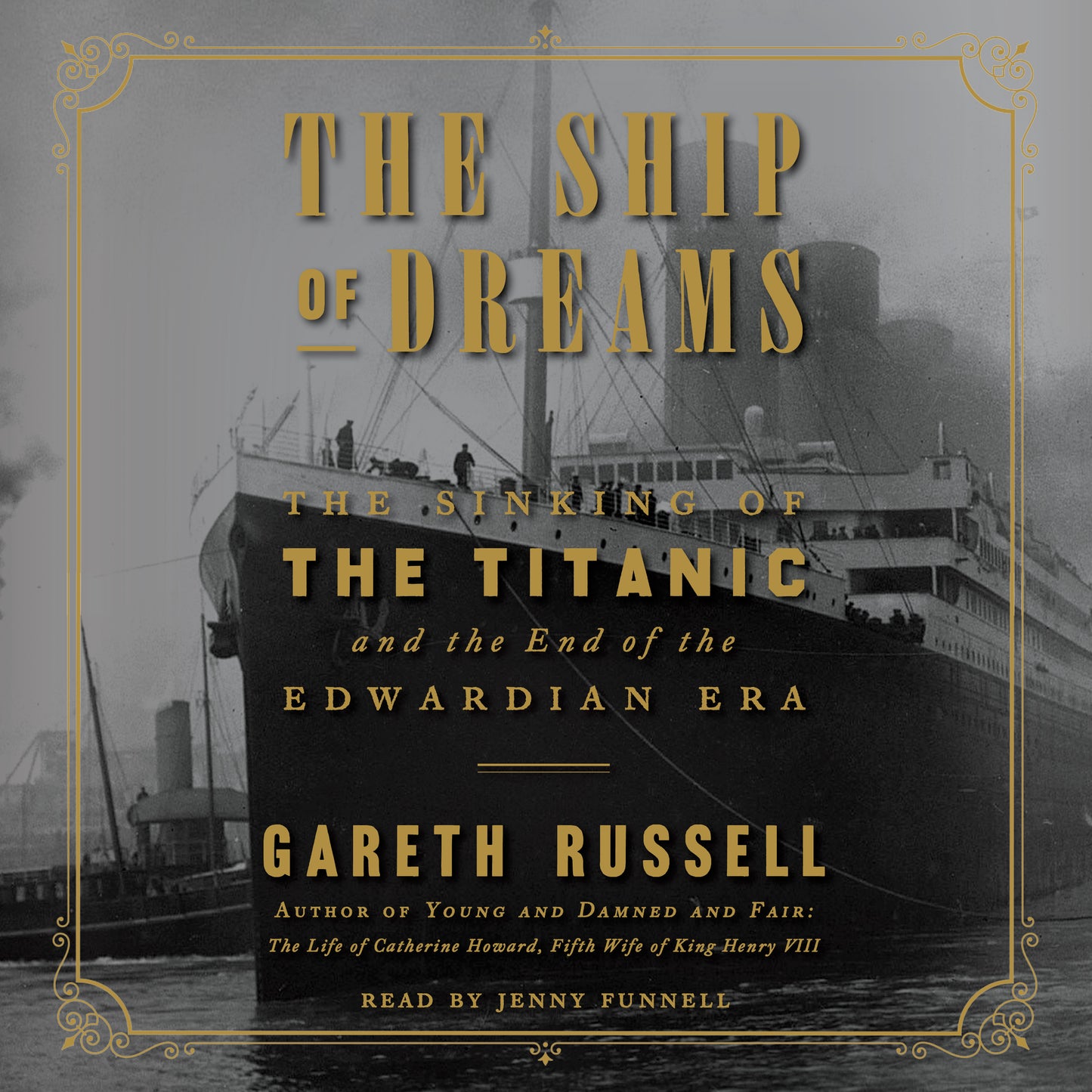 Ship of Dreams: The Sinking of the Titanic and the End of the Edwardian Era