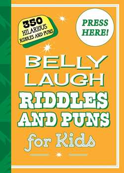 Belly Laugh Riddles and Puns for Kids