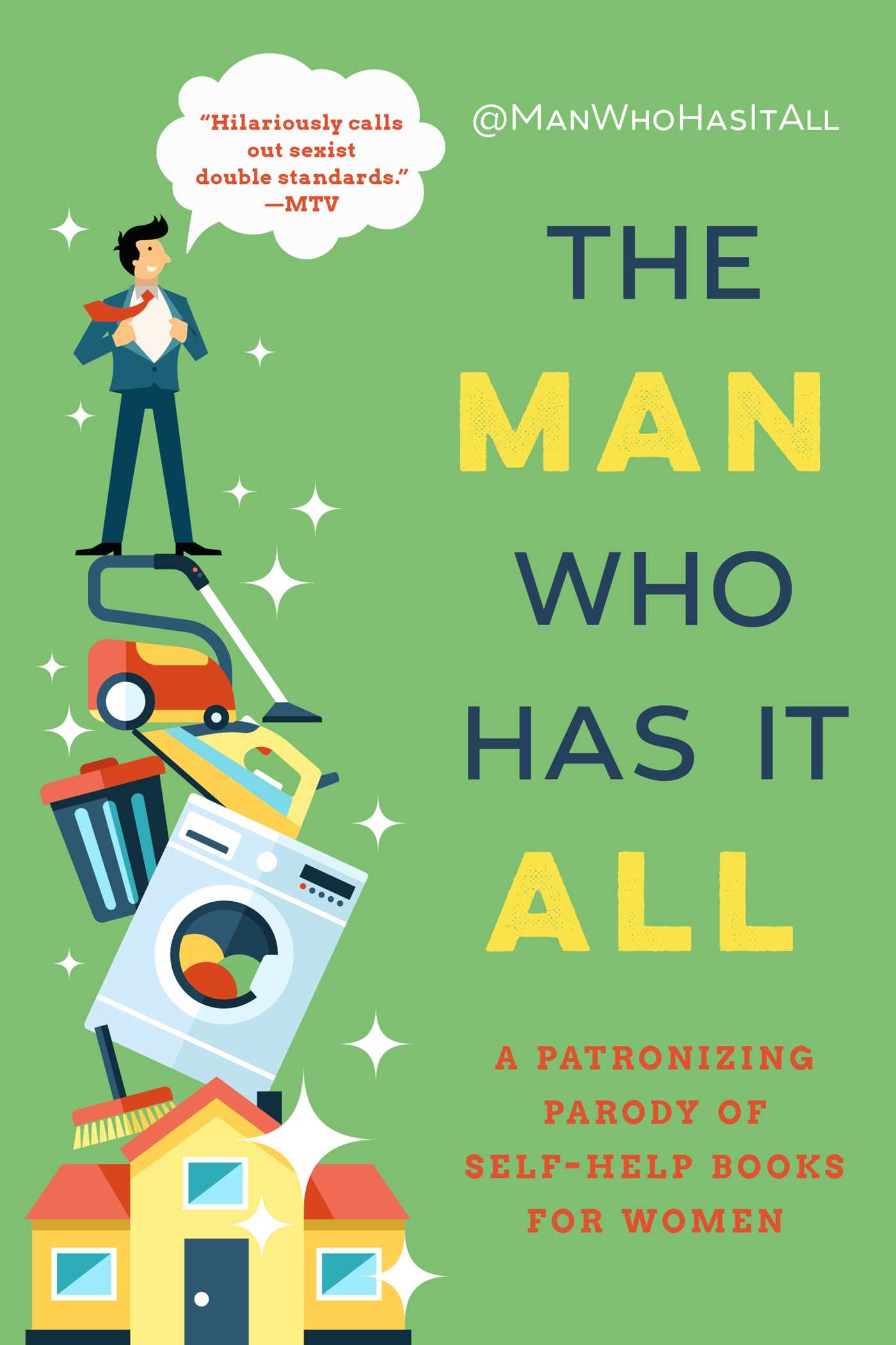 Man Who Has It All: A Patronizing Parody of Self-Help Books for Women