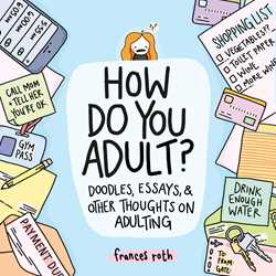 How Do You Adult?