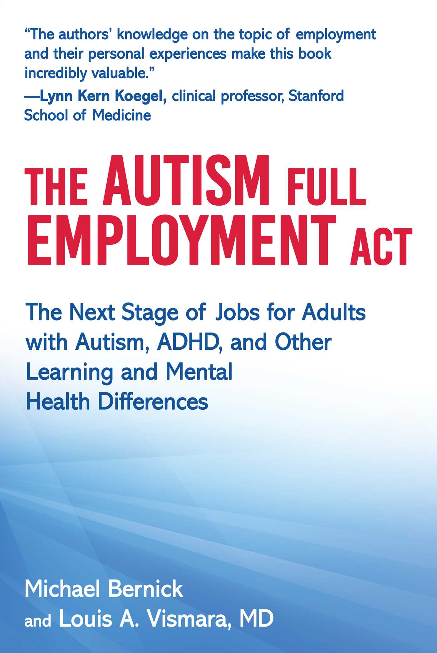 Autism Full Employment Act: The Next Stage of Jobs for Adults with Autism, ADHD, and Other Learning and Mental Health Differences