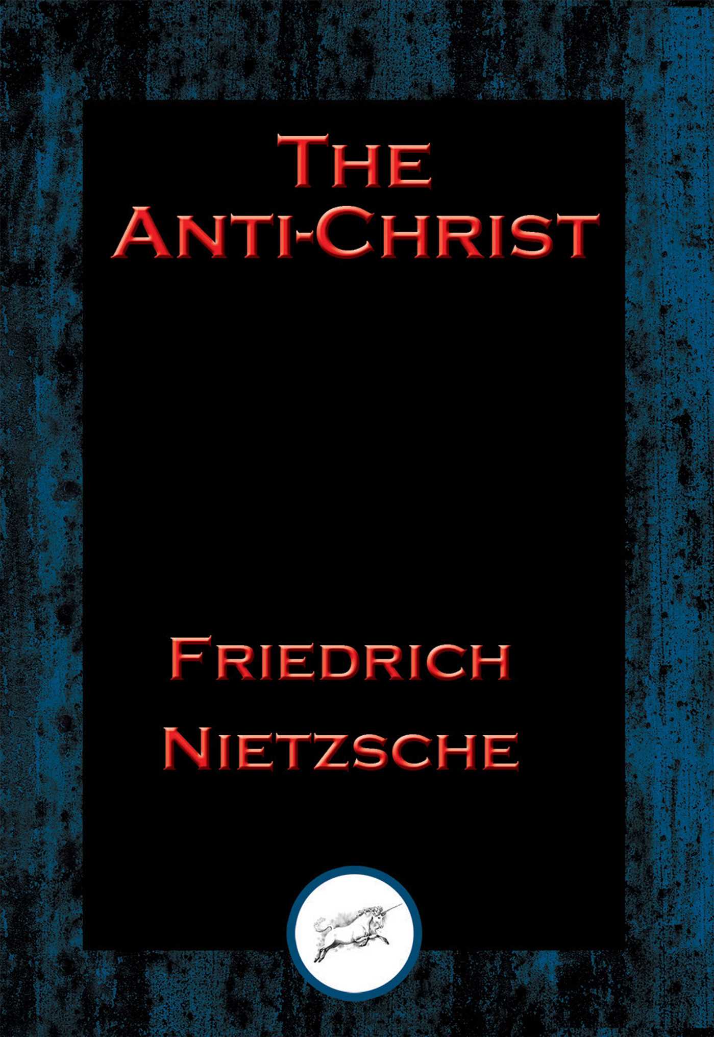 Anti-Christ: With Linked Table of Contents